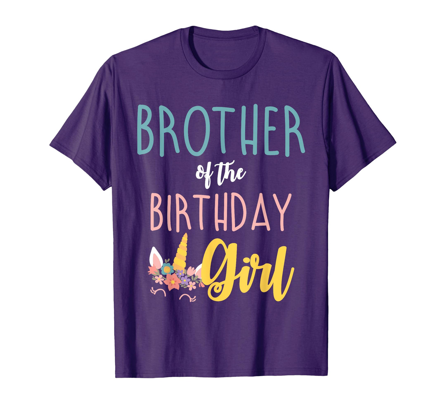 Brother Of The Birthday Girl Brother Gifts Unicorn Birthday T-Shirt