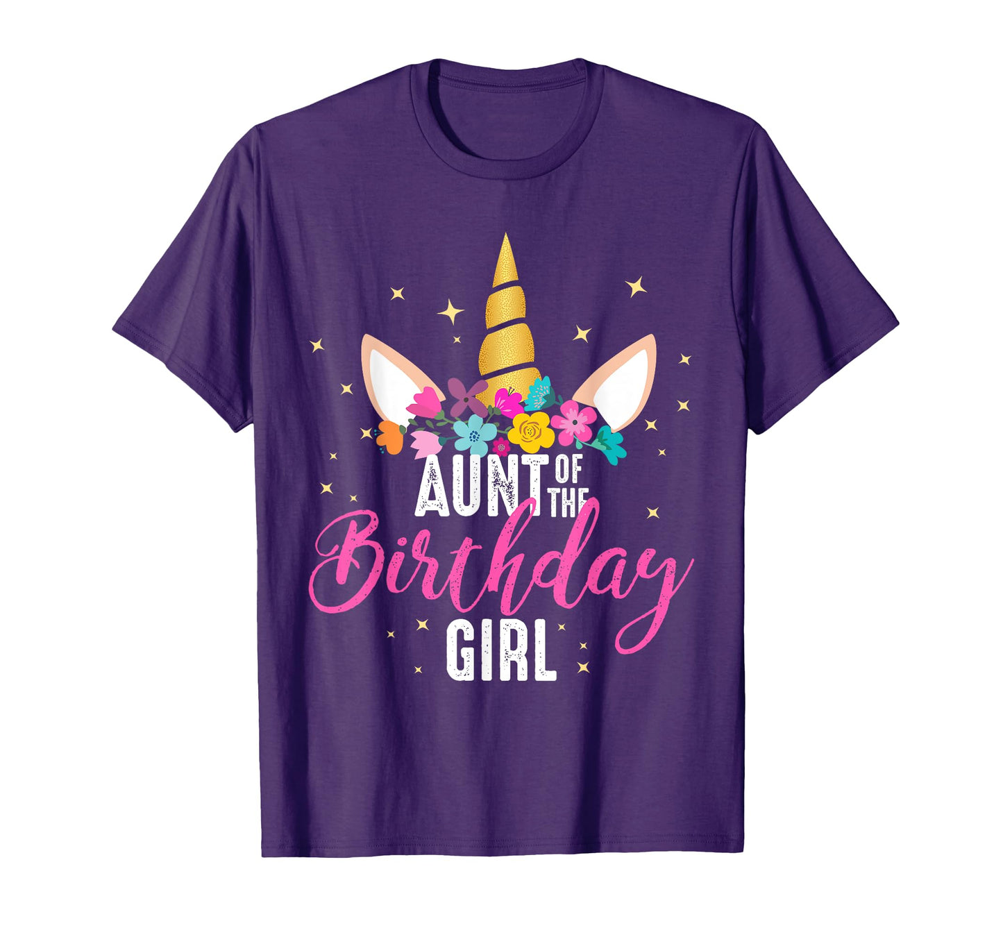 Aunt Of The Birthday Girl Aunt Gift Unicorn Birthday T-Shirt