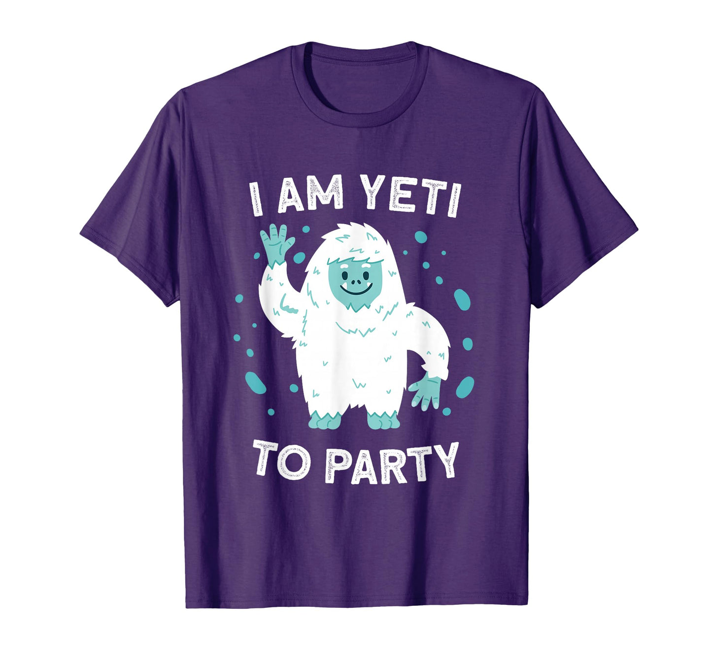 Yeti Tee Sasquatch Bigfoot Funny I Am Yeti To Party T-Shirt