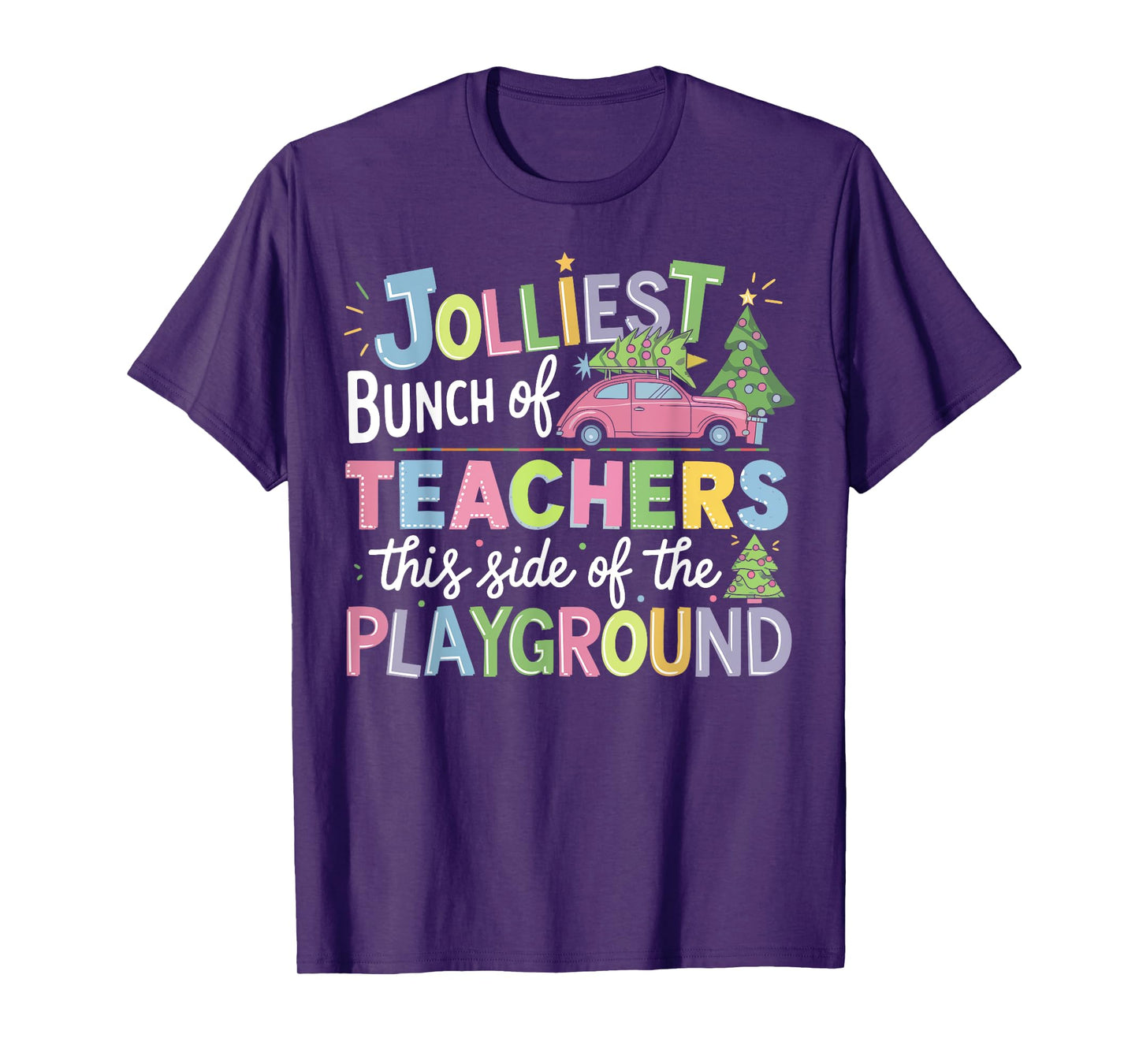 Jolliest Bunch Of Teachers This Side Of The Playground Xmas T-Shirt
