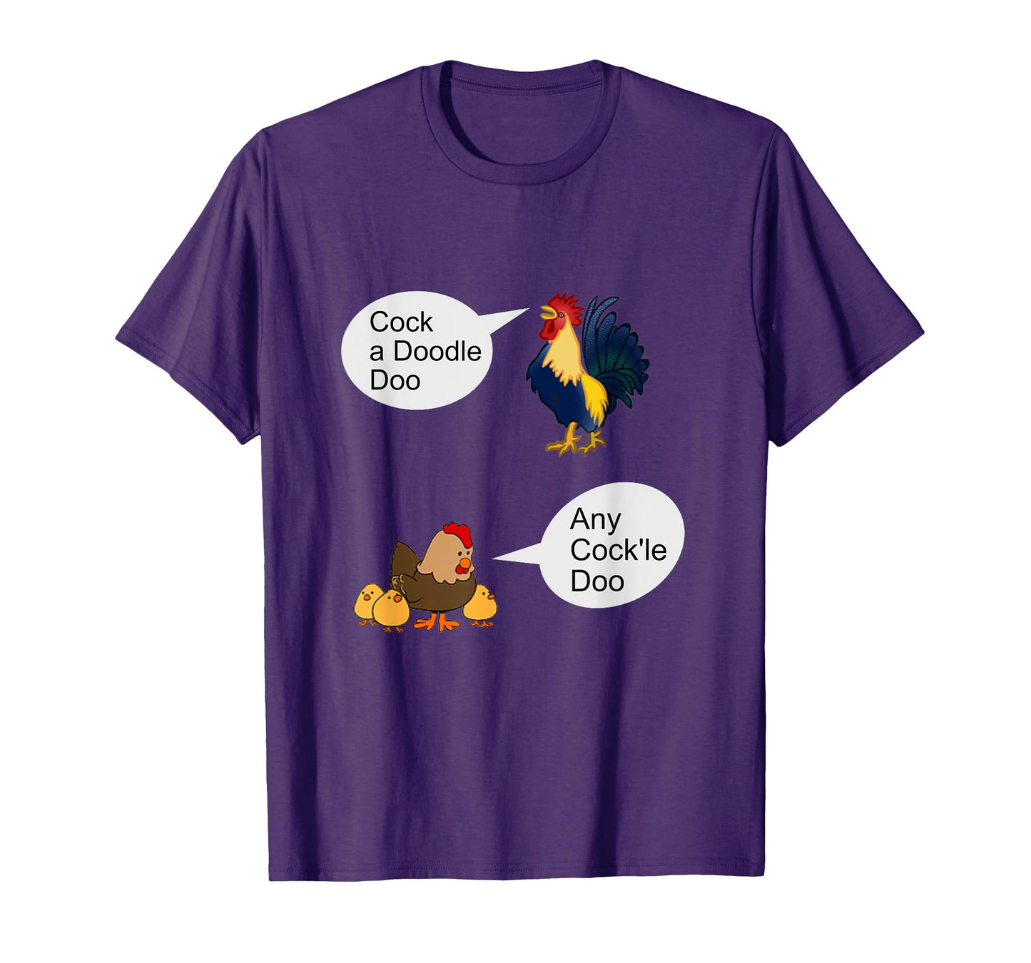 "Cock A Doodle Doo, Any Cock'll Doo", Rooster, Hen, Farm Fun T-Shirt