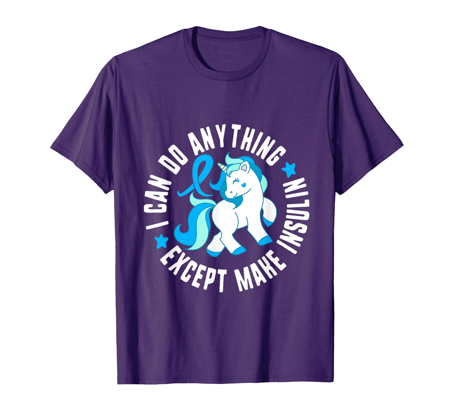 I Can Do Anything Except Make Insulin Diabetes T1 Awareness T-Shirt
