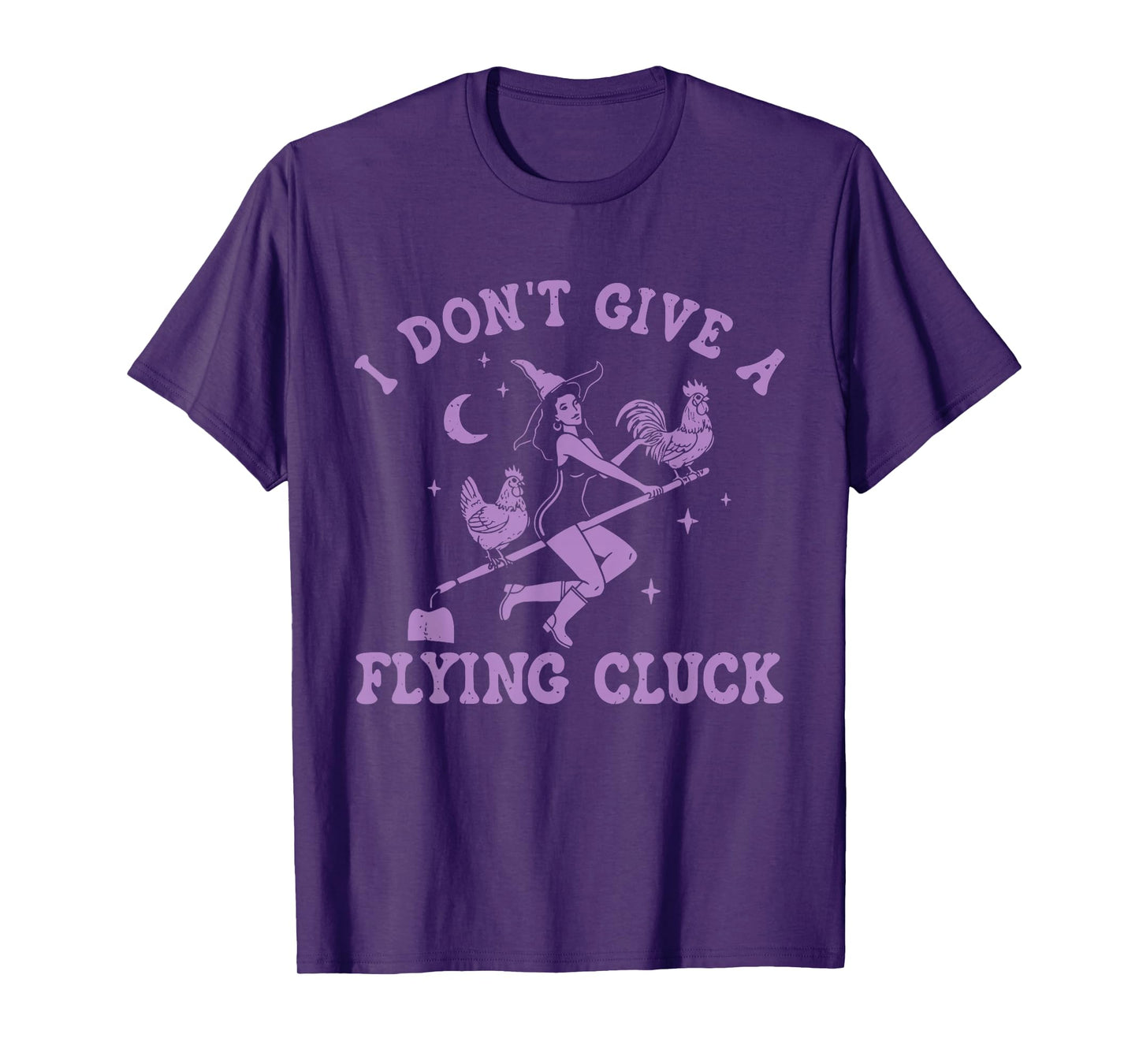I Don't Give A Flying Cluck Witch Chicken Riding Broomstick T-Shirt