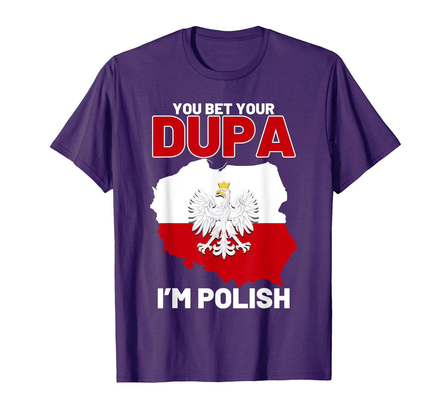 Funny Polish Dupa Polish Pride Poland Eagle Flag Polska T-Shirt