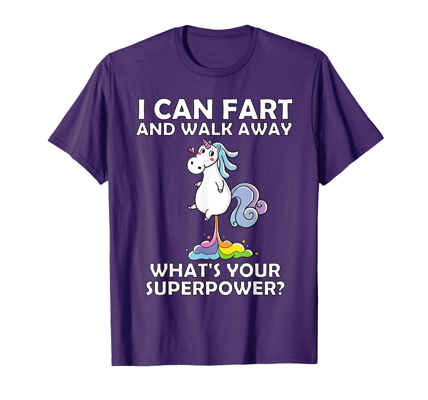 Unicorn I Can Fart And Walk Away, What's Your Superpower? T-Shirt