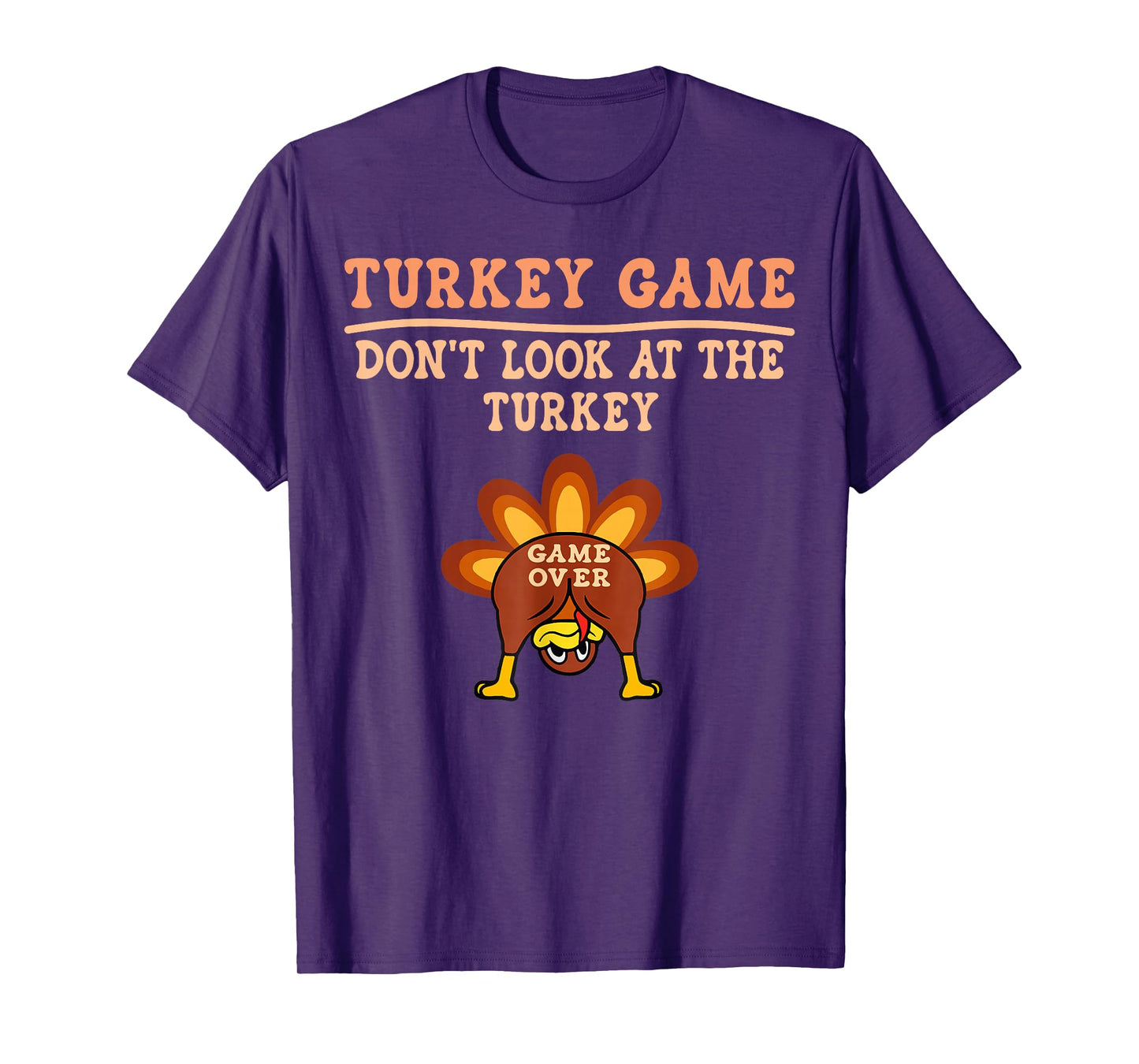 Turkey Game Don't Look at The Turkey Funny Thanksgiving Kids T-Shirt