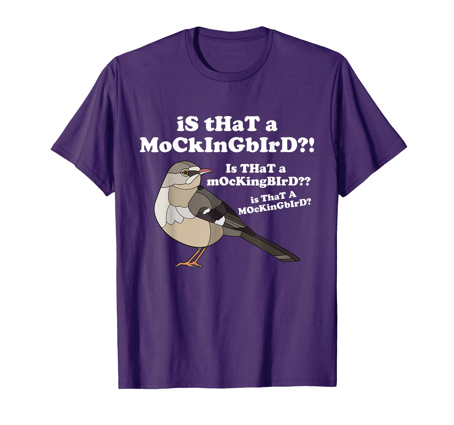 Is That A Mockingbird Funny Mockingbird Meme T-Shirt