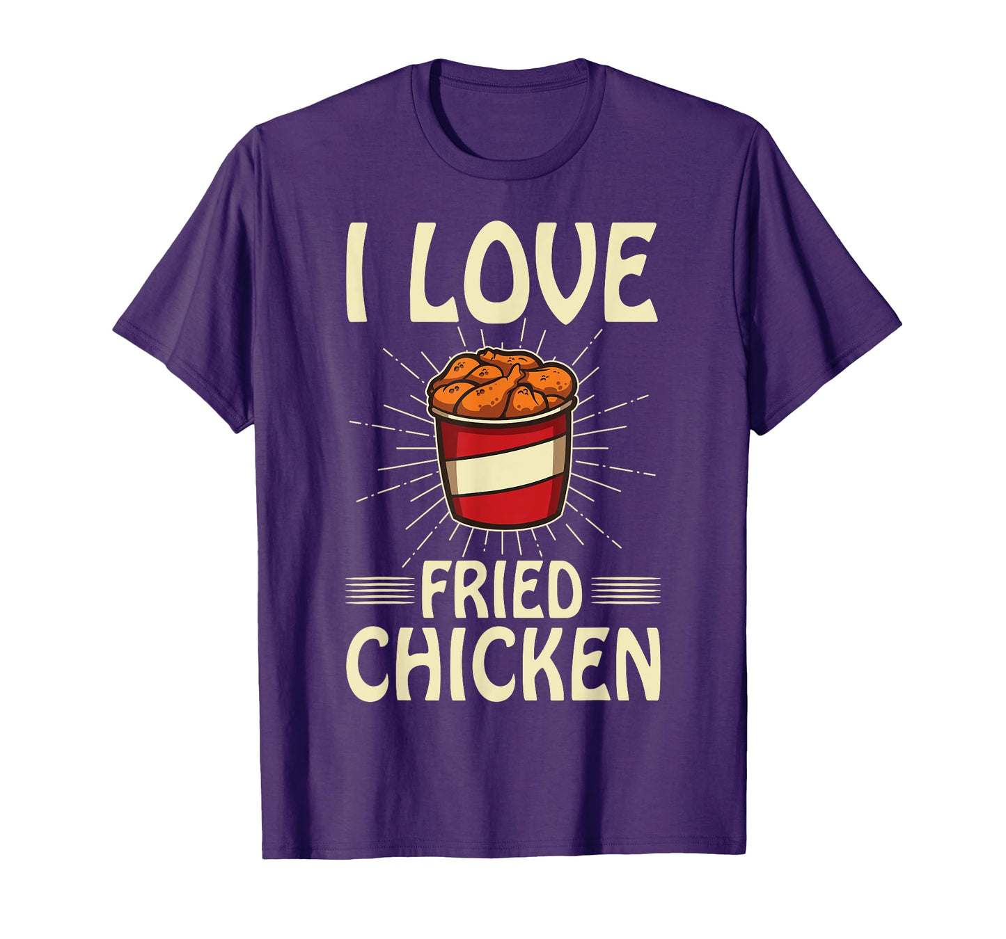 I Love Fried Chicken Funny Fast Food Shirt Bucket Of Chicken T-Shirt