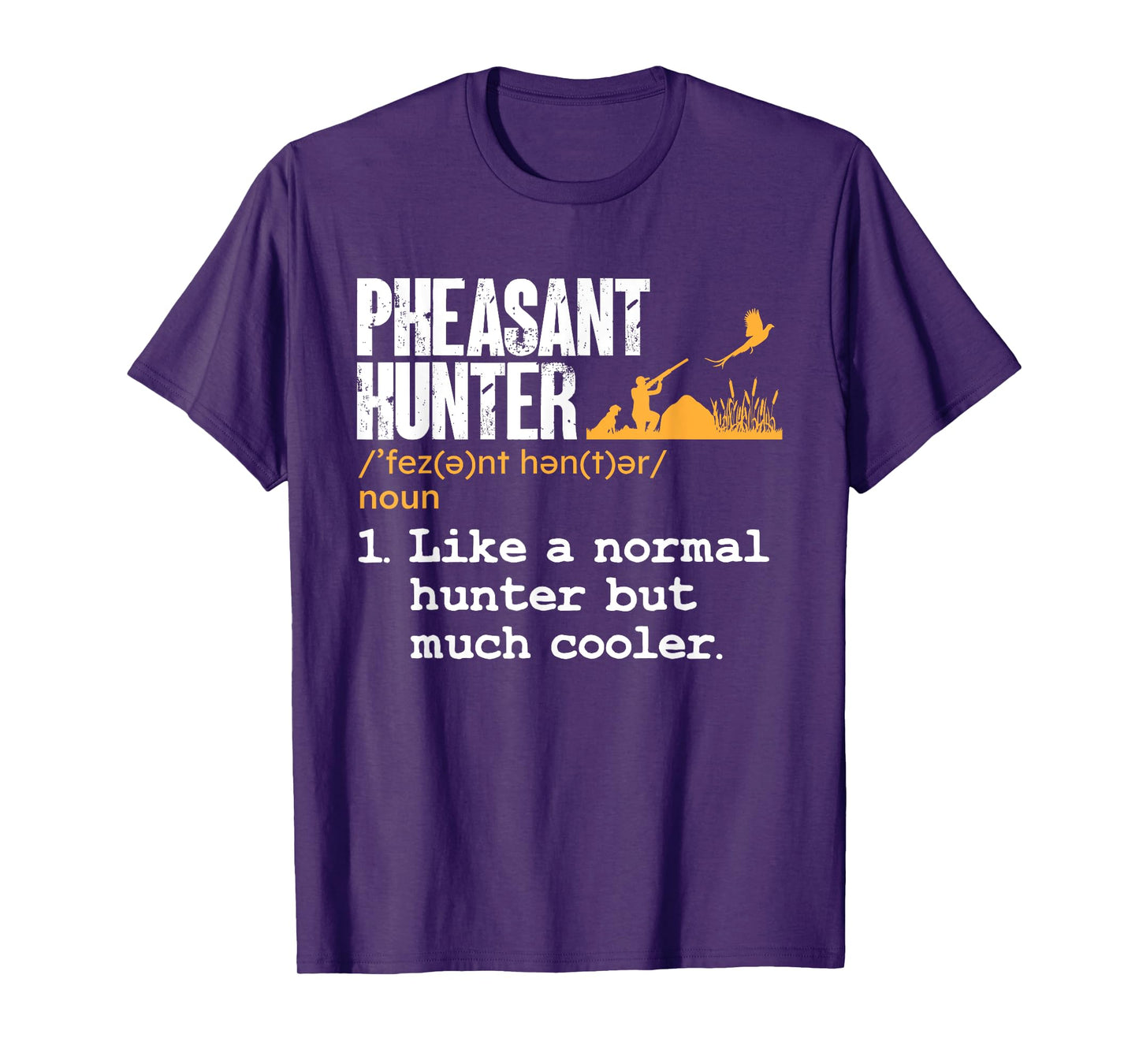 Pheasant Hunter Definition Upland Bird Hunting T-Shirt