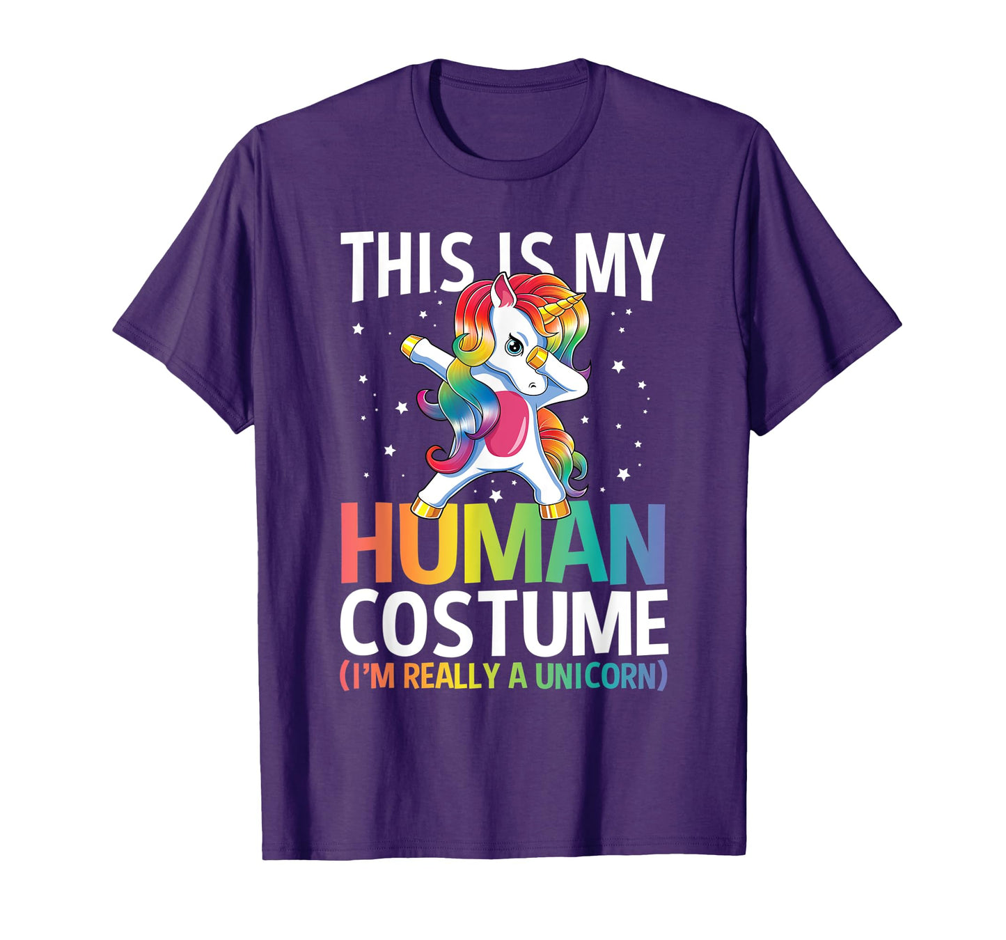 This Is My Human Costume I'm Really A Unicorn Funny Gift T-Shirt