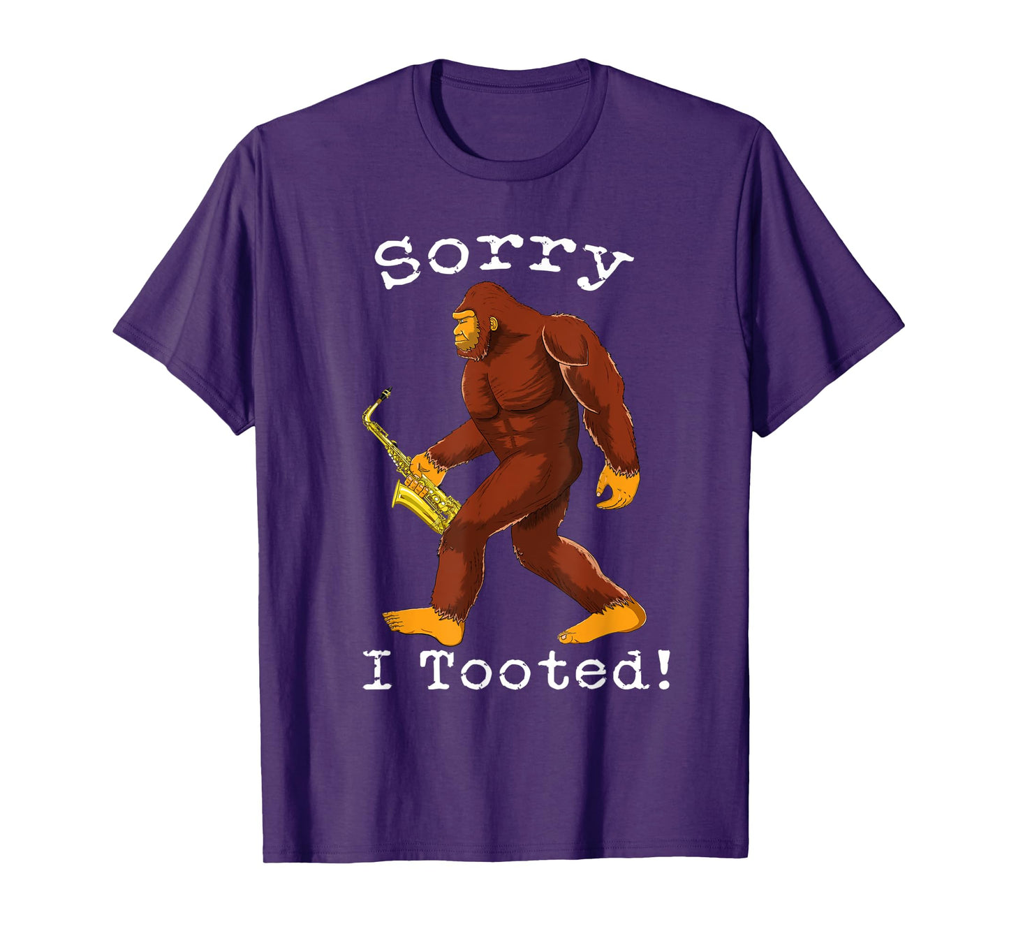 Funny Saxophone Bigfoot Sorry I Tooted T-Shirt