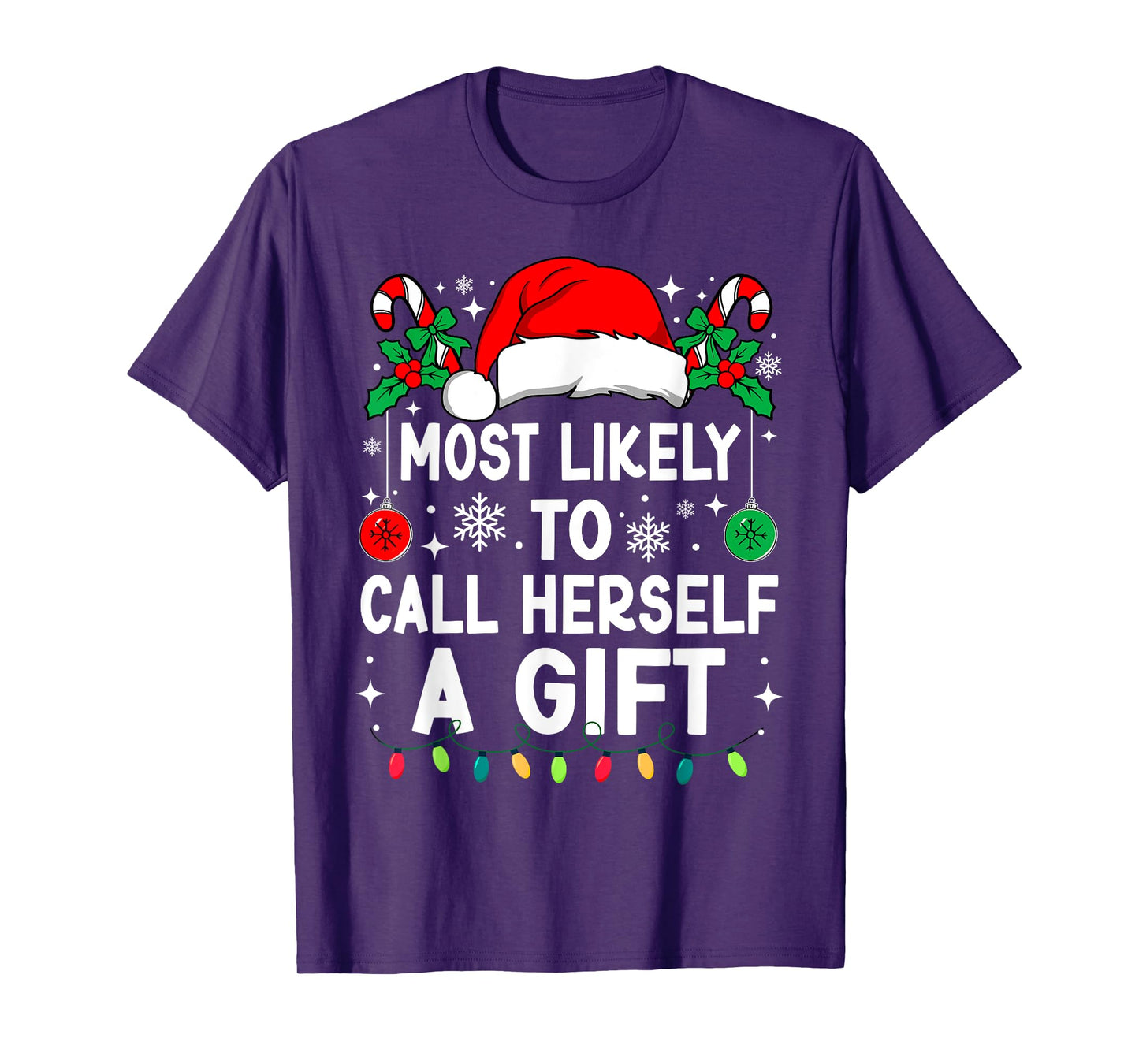 Most Likely To Call Herself A Gift Christmas Matching Xmas T-Shirt
