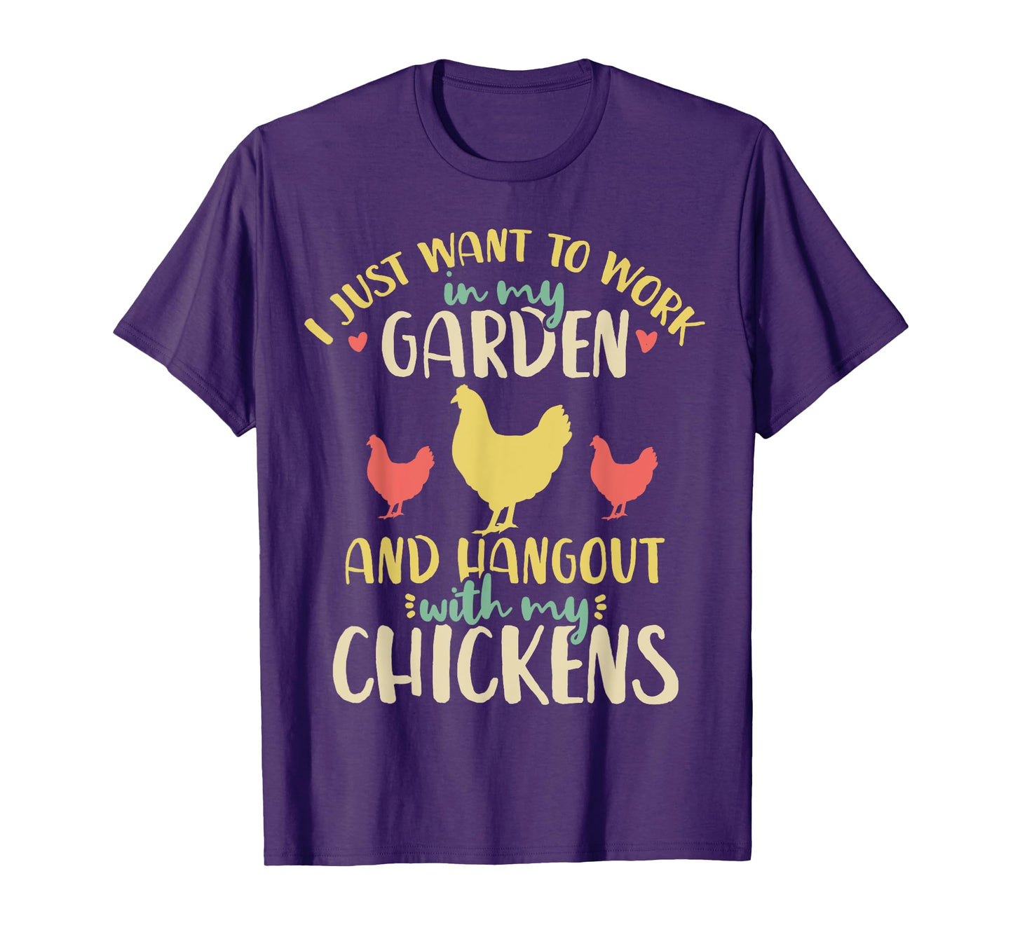 Chickens Garden Gardening Chicken Lover Hen T-Shirt