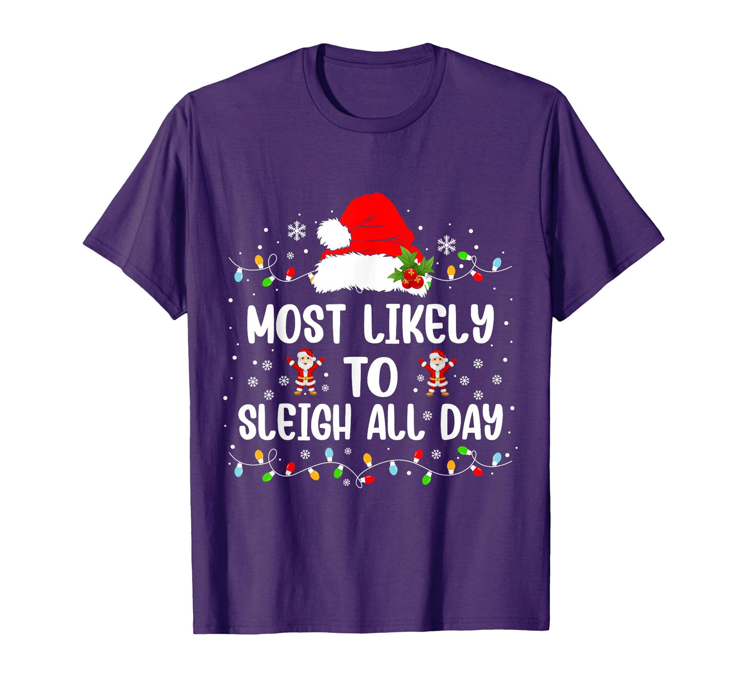 Most Likely To Sleigh All Day Christmas Family Matching T-Shirt