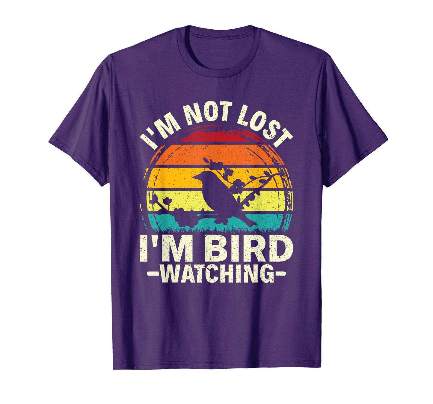 I'm Not Lost I'm Bird Watching Birding Birdwatching Lover T-Shirt