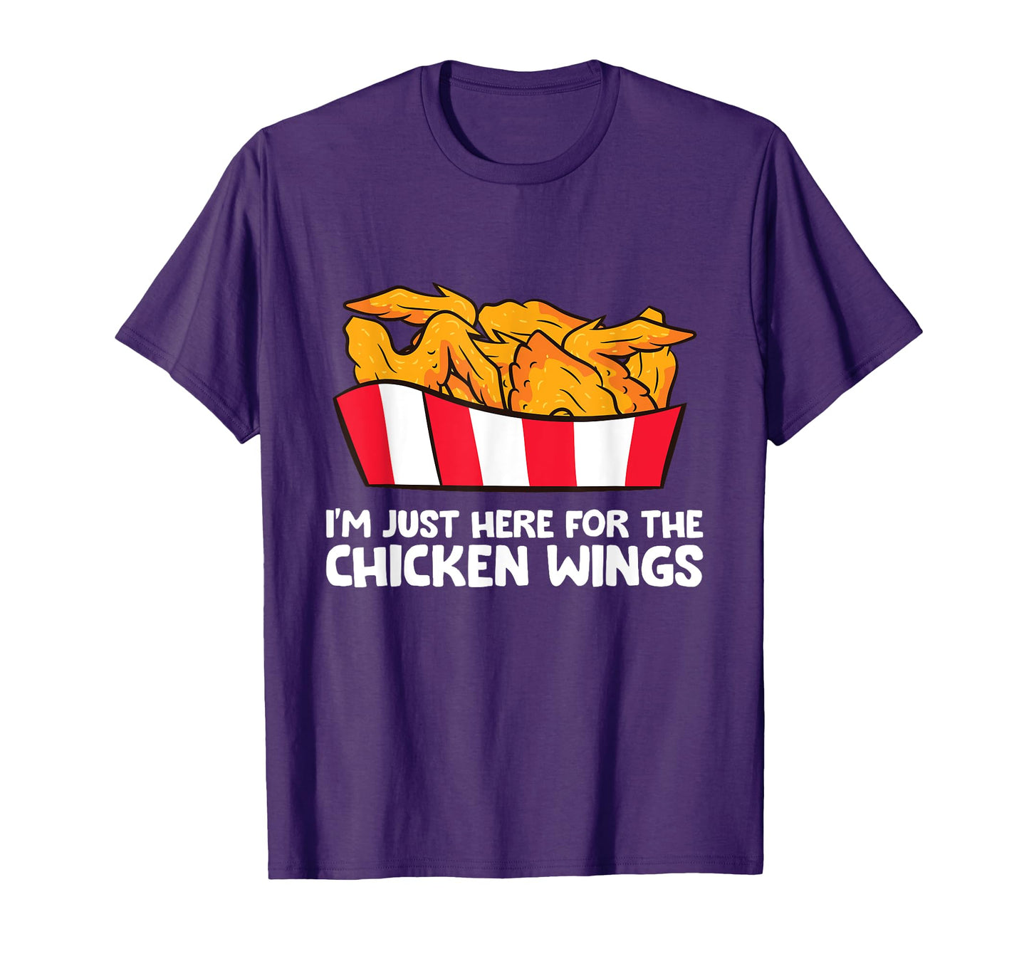 Chicken Wing Lover I'm Just Here For The Chicken Wings T-Shirt