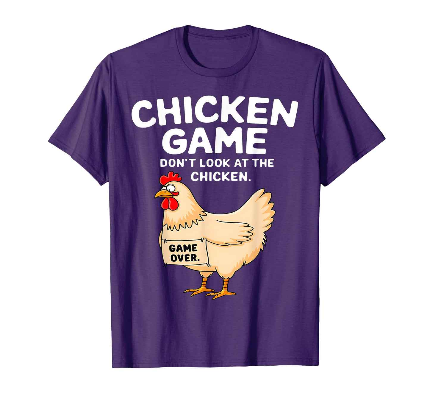 Chicken Game Don't Look At The Chicken Funny Chicken Lover T-Shirt