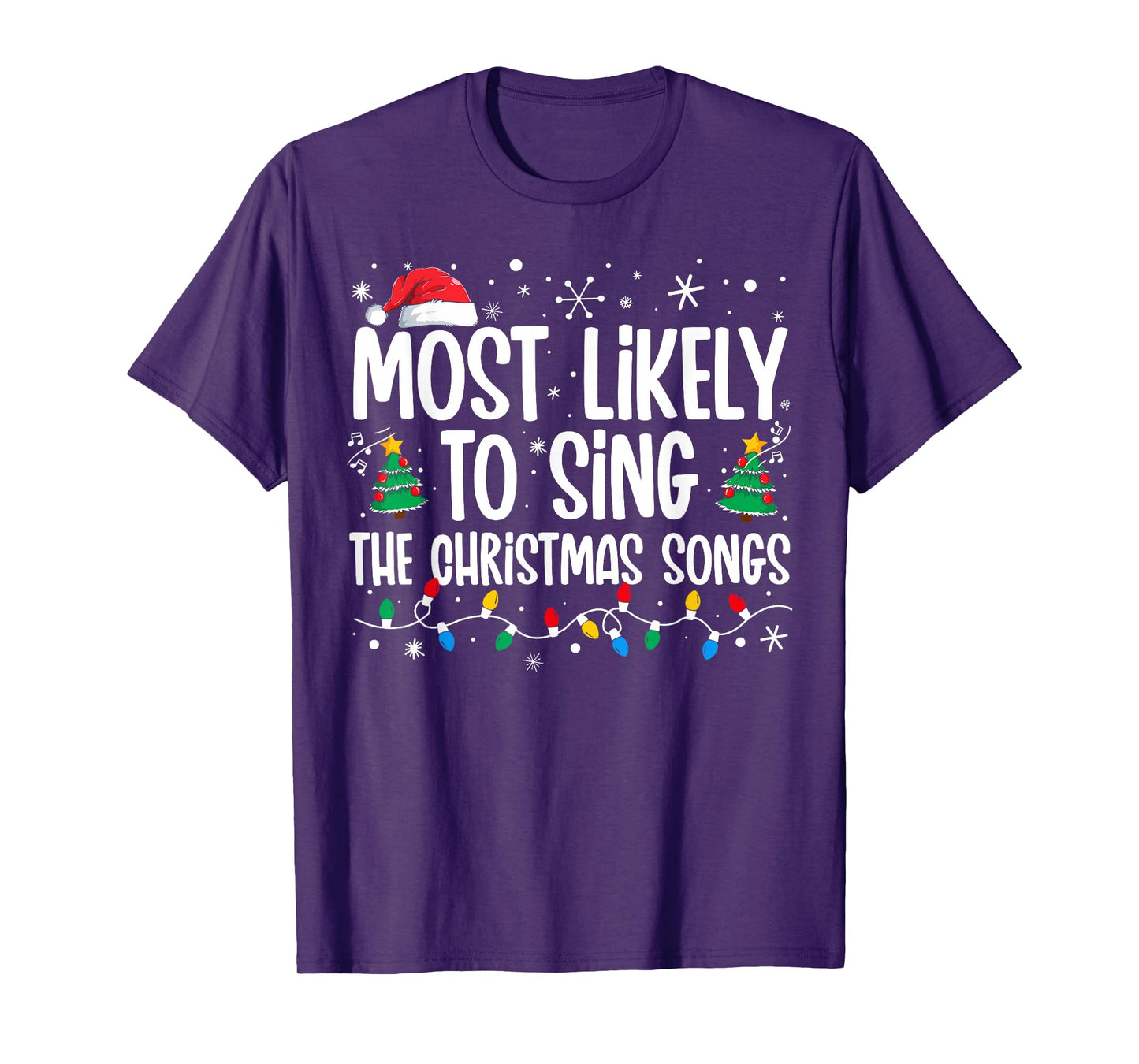 Most Likely To Sing The Christmas Songs Family Christmas T-Shirt