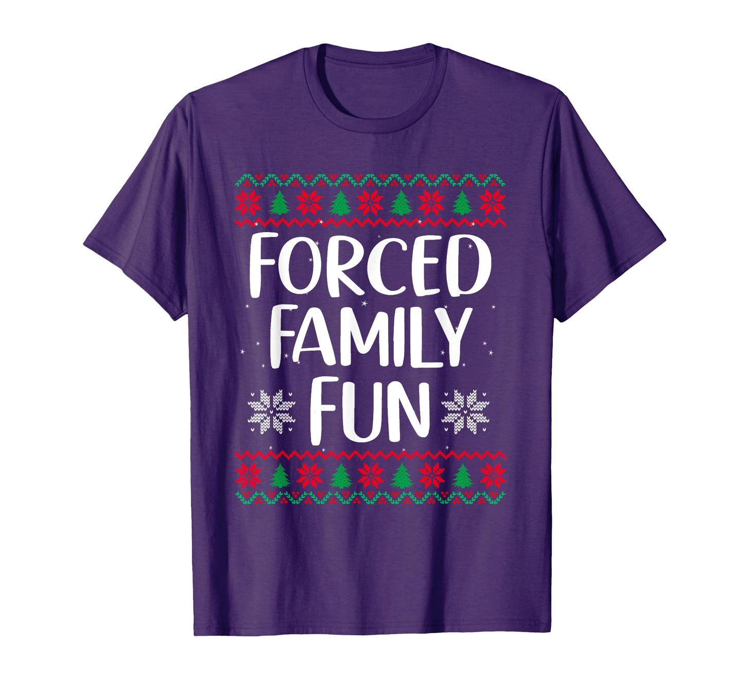 Forced Family Fun Sarcastic Christmas Funny Men Women Kids T-Shirt