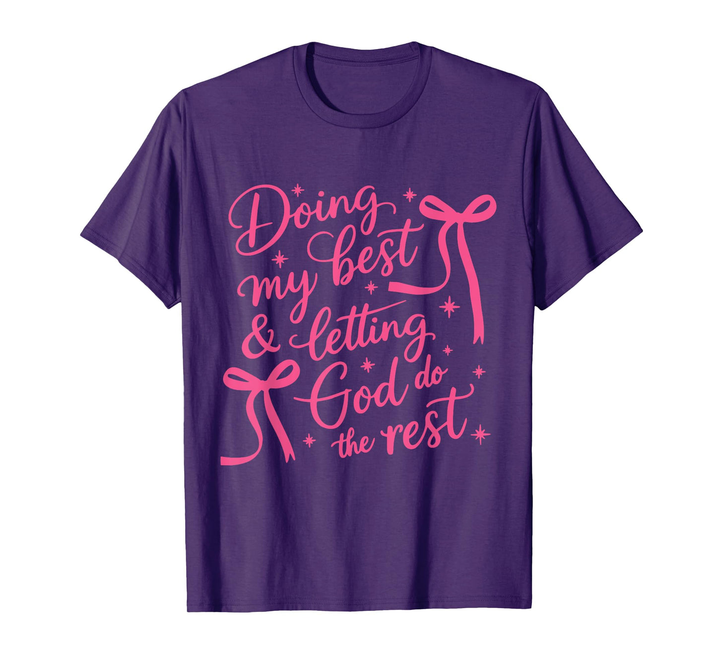 Doing My Best And Letting God DO The Rest Cute Ribbons Women T-Shirt