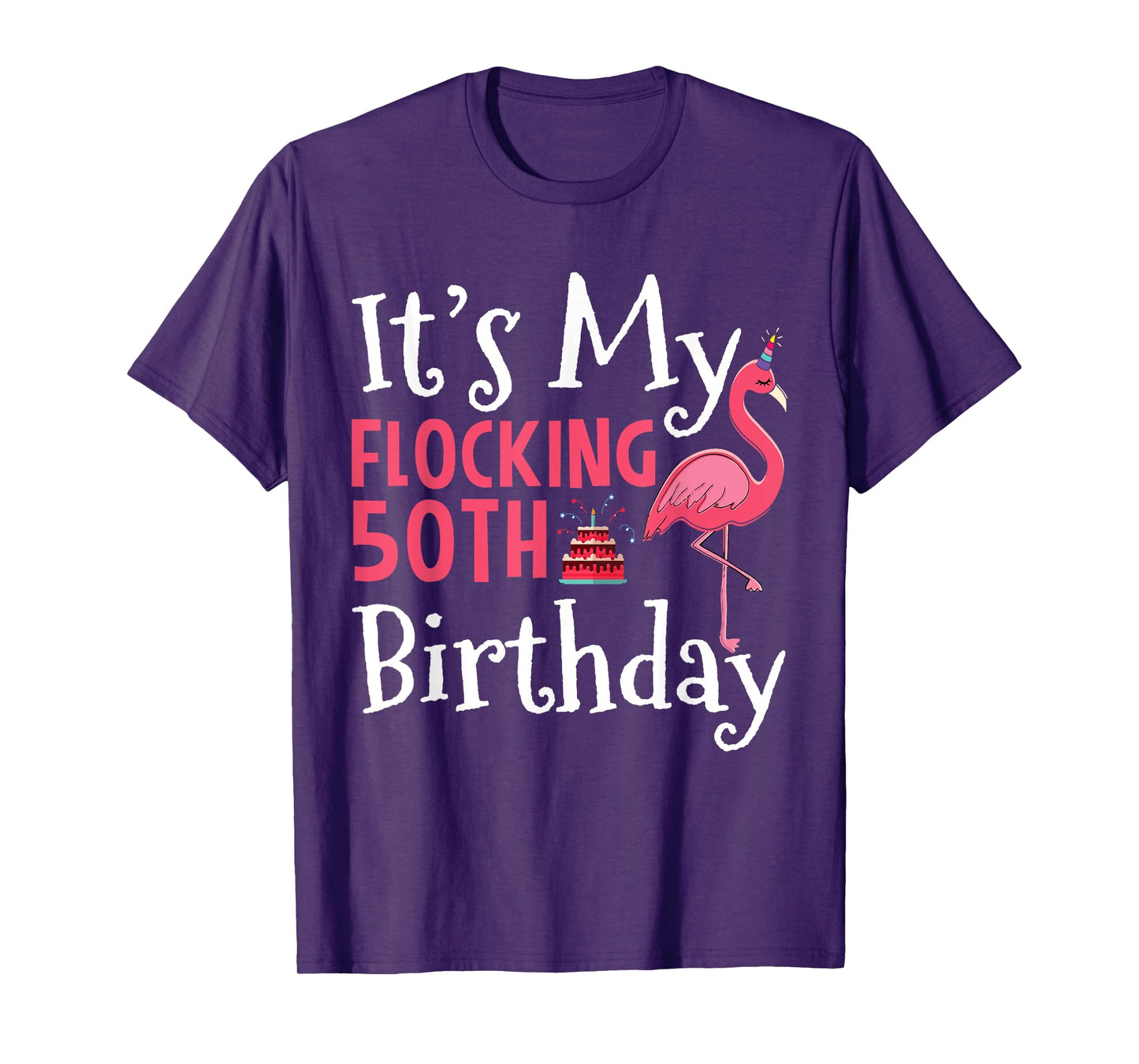 Flamingo 50th Birthday It's My Flocking Birthday T-Shirt