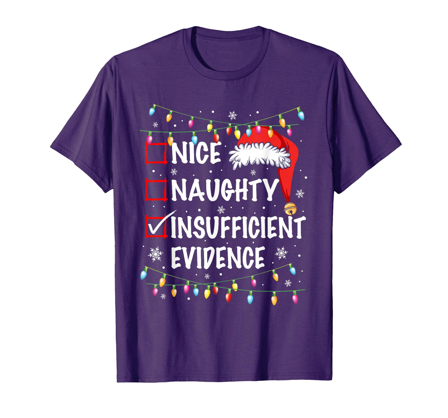 Nice Naughty Insufficient Evidence Christmas Santa Claus T-Shirt
