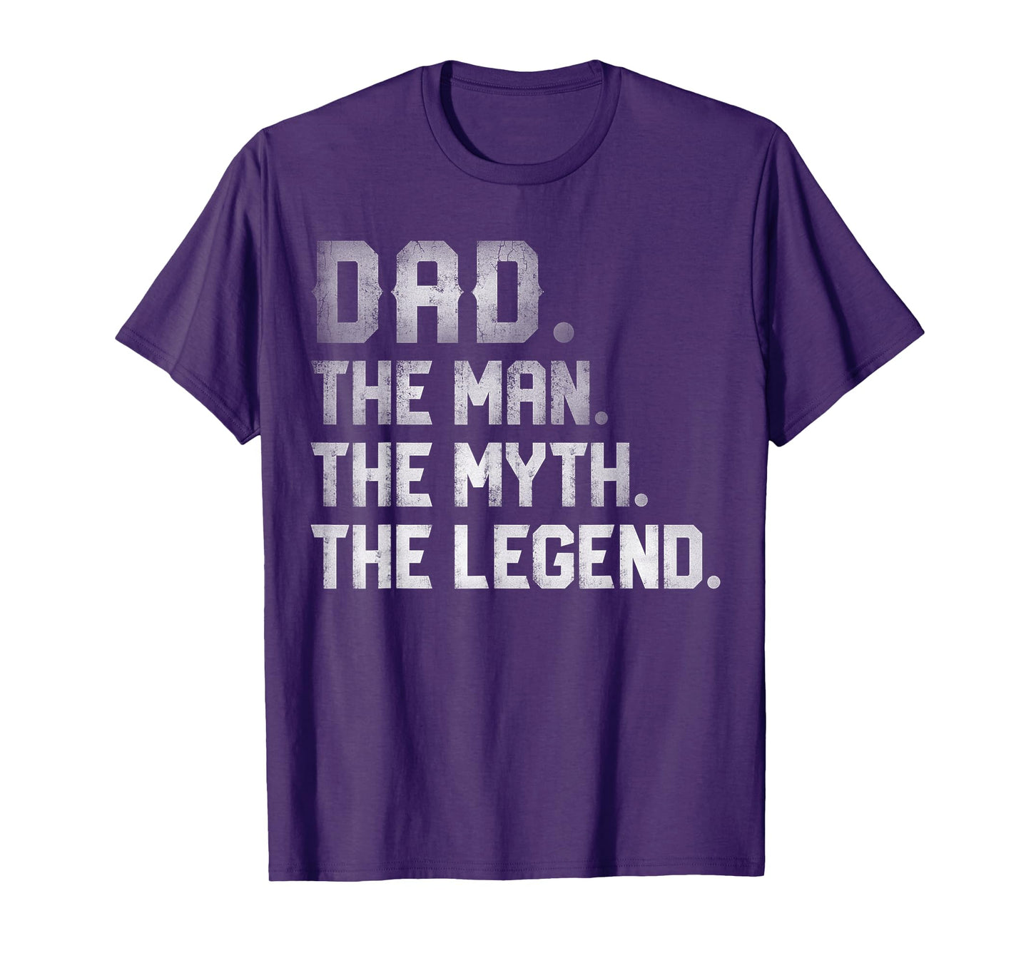 Dad The Man The Myth The Legend T shirt Fathers Day Daddy T-Shirt