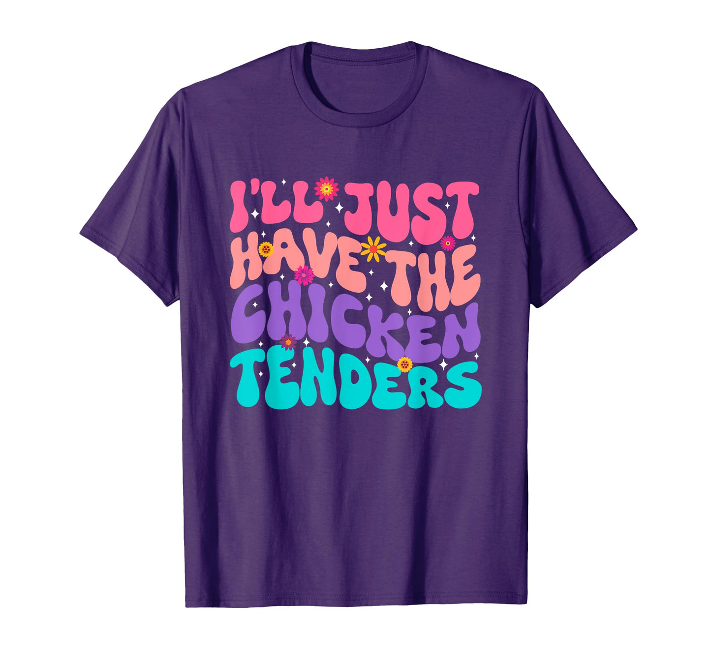 I'll just Have The Chicken tenders Chicken Chicken Lady T-Shirt