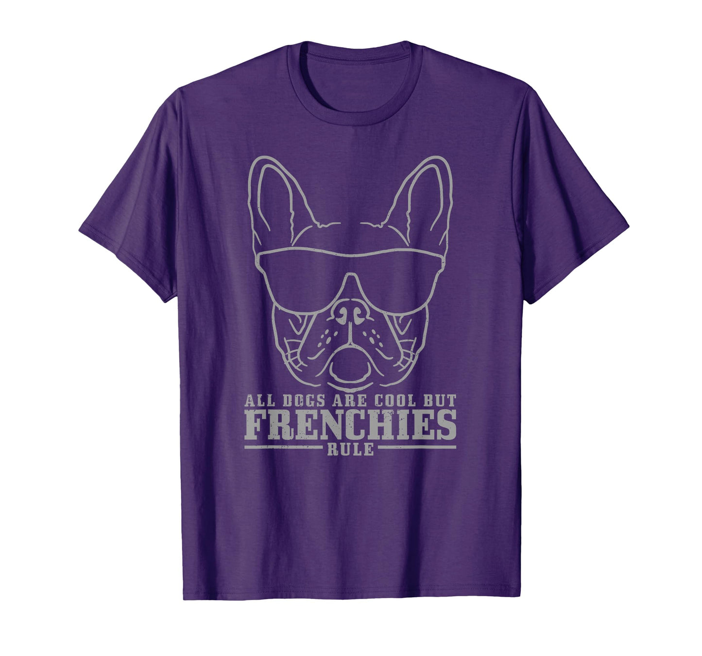 French Bulldog All Dogs Are Cool But Frenchies Rule Funny T-Shirt