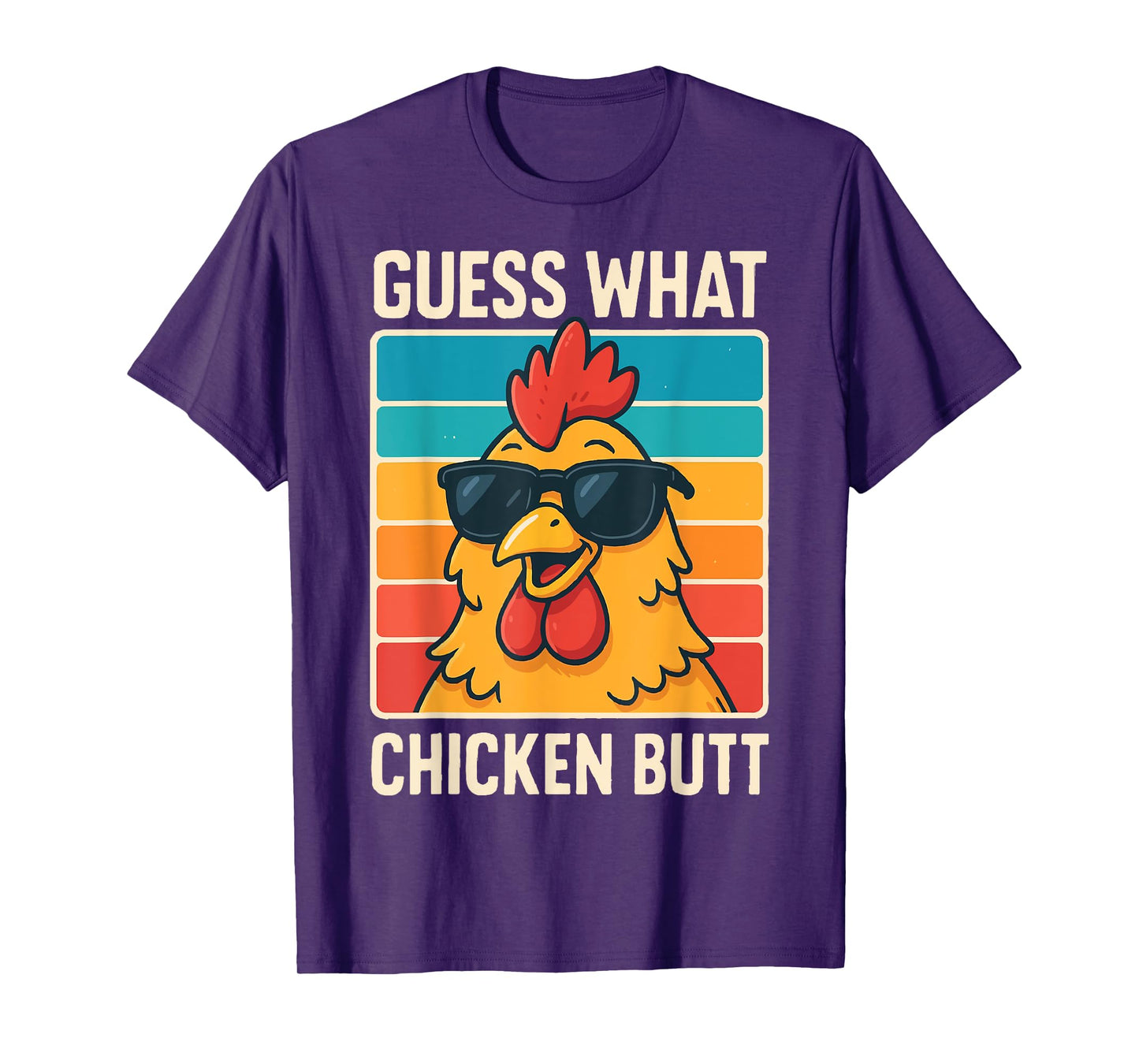 Guess What Chicken Butt T-Shirt