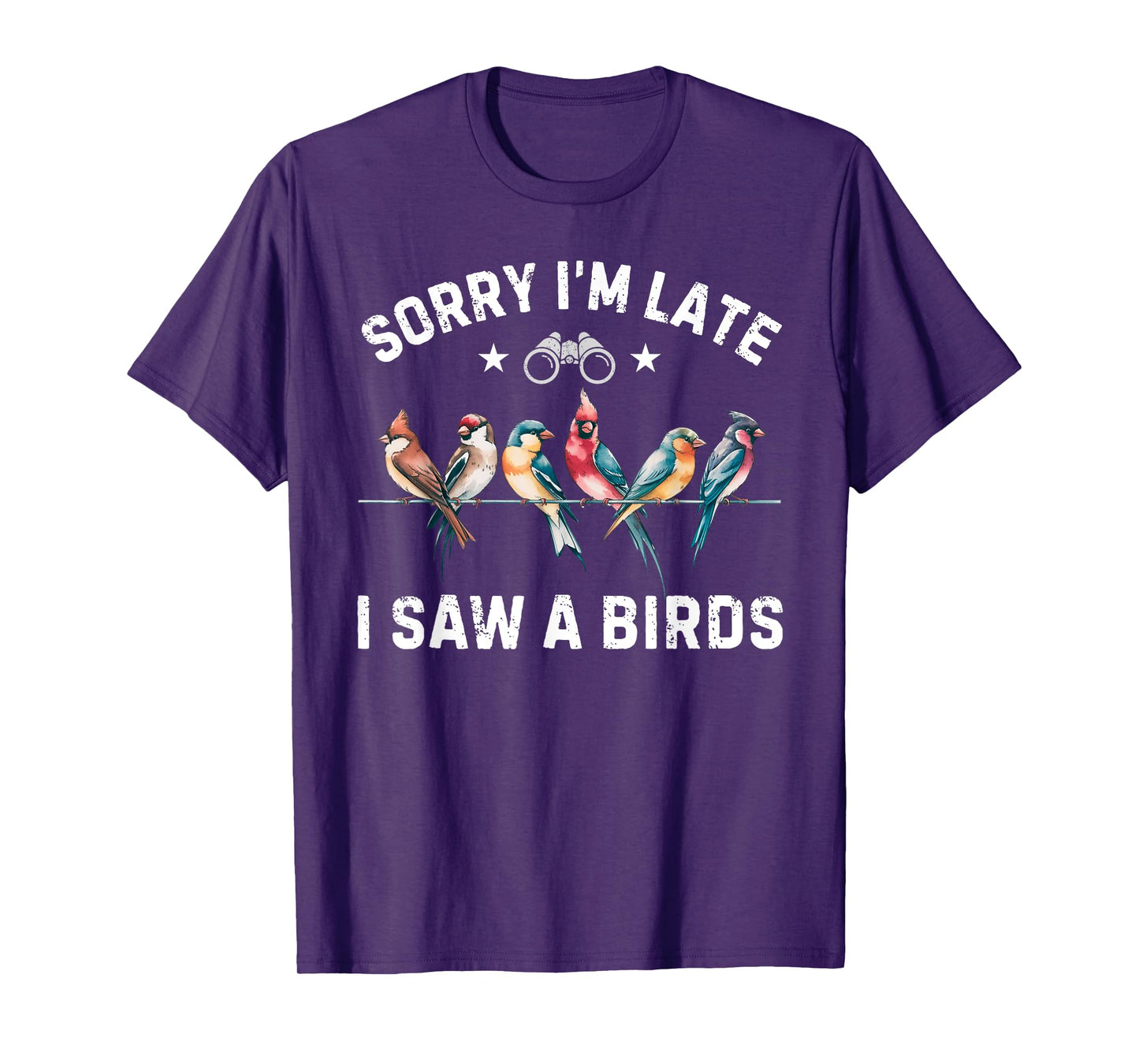 Sorry I'm Late I Saw a Birds Birding Vintage Bird Watching T-Shirt