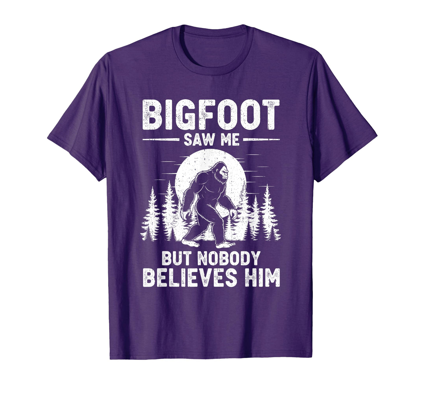 Retro Bigfoot Saw Me But Nobody Believes Him Funny Sasquatch T-Shirt