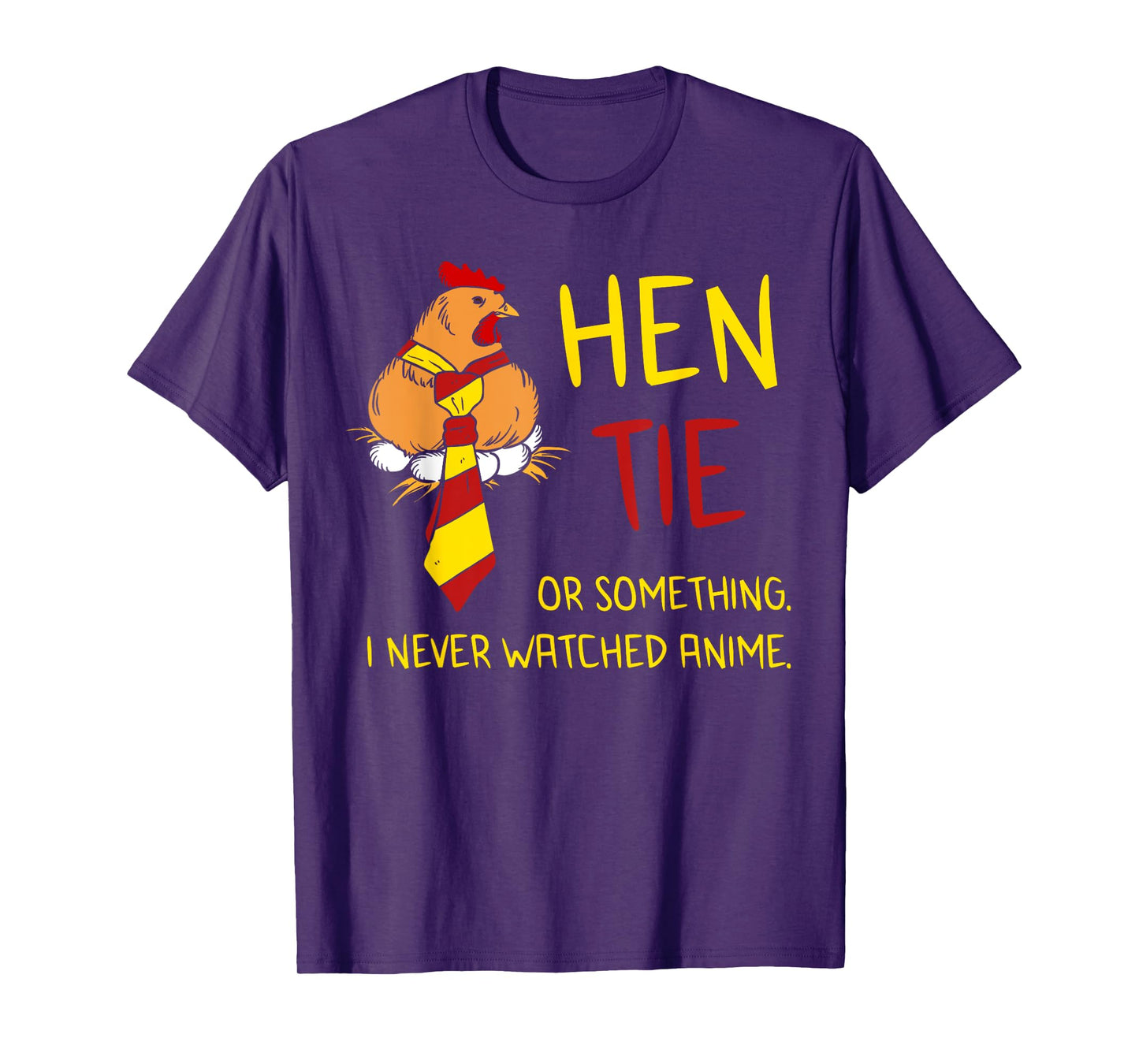 Hen Tie Shirt Funny Anime Pun Quote Joke Japanese Chicken T-Shirt