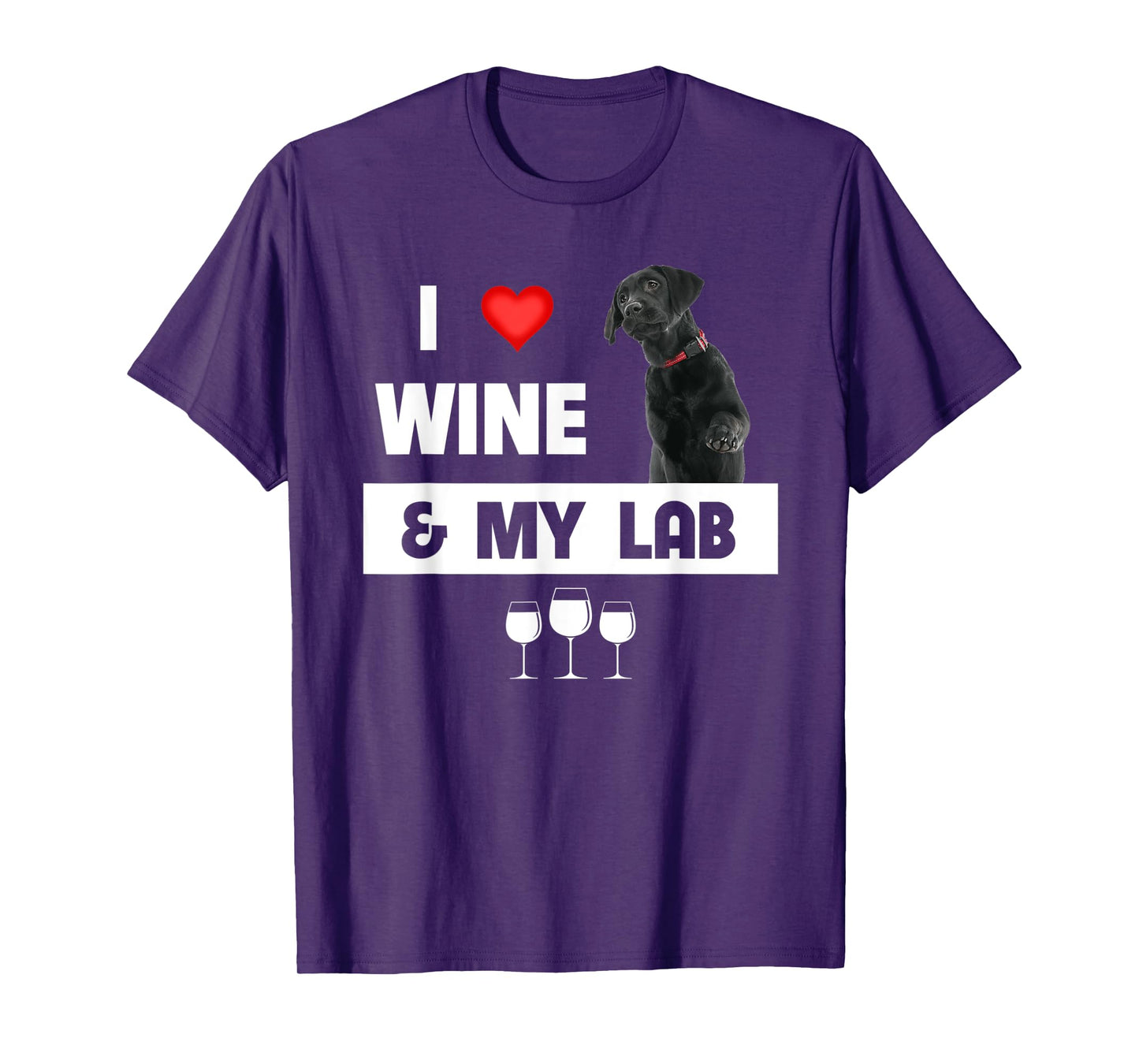 I Love Wine and My Lab Mom Dad Dog Black Labrador Retriever T-Shirt