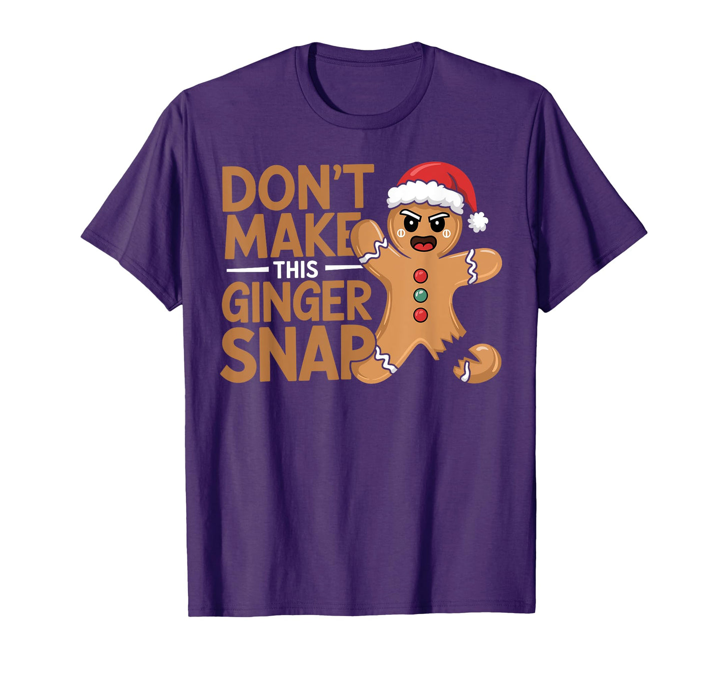 Don't Make This Ginger Snap Baker Gingerbread Christmas T-Shirt
