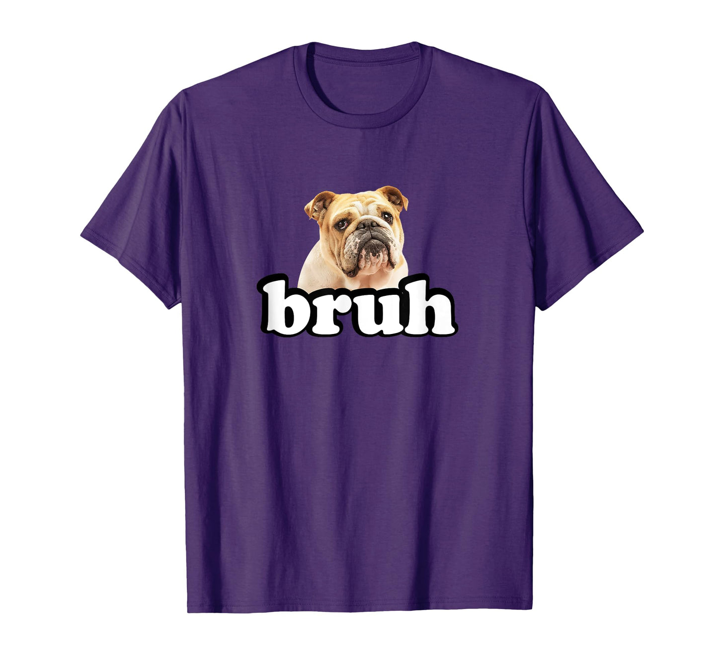 Funny Bruh English Bulldog Men Women Girls Kids T-Shirt