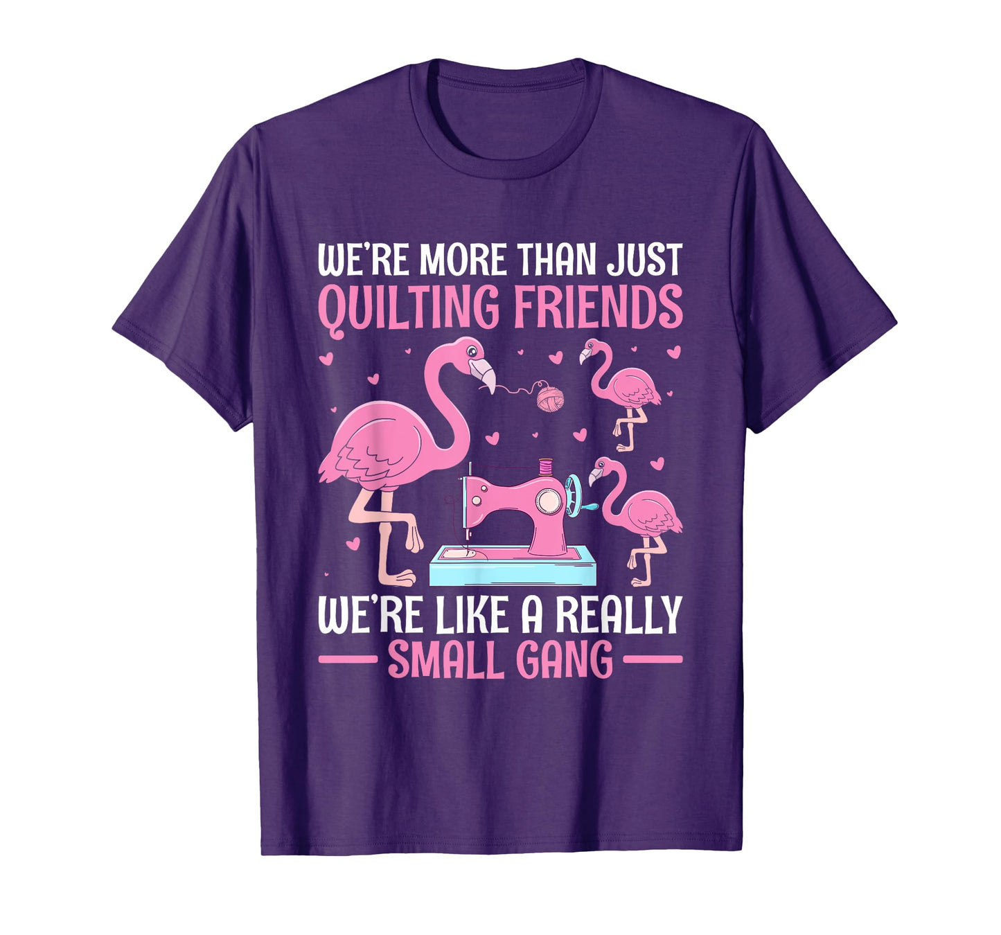 Flamingo Quilt Squad Small Gang Crafters T-Shirt