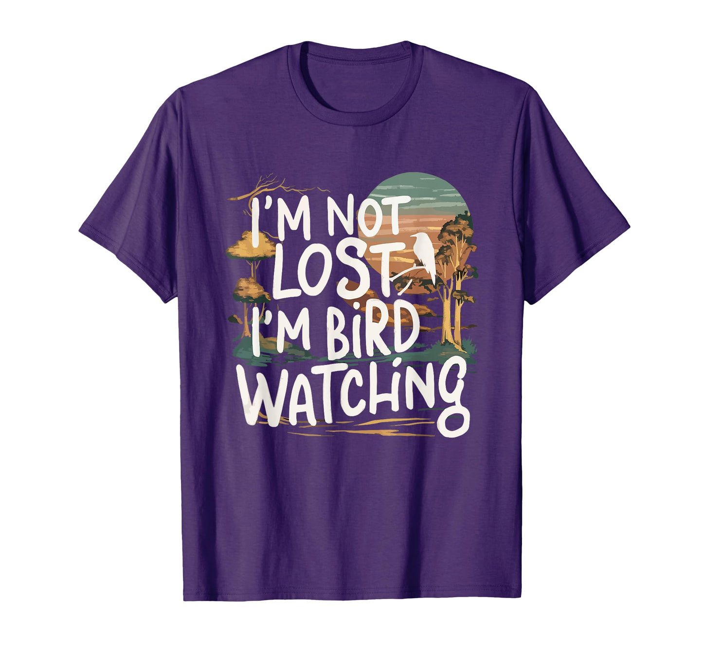 Funny I'm Not Lost I'm Birdwatching Birdwatcher Bird Lover T-Shirt