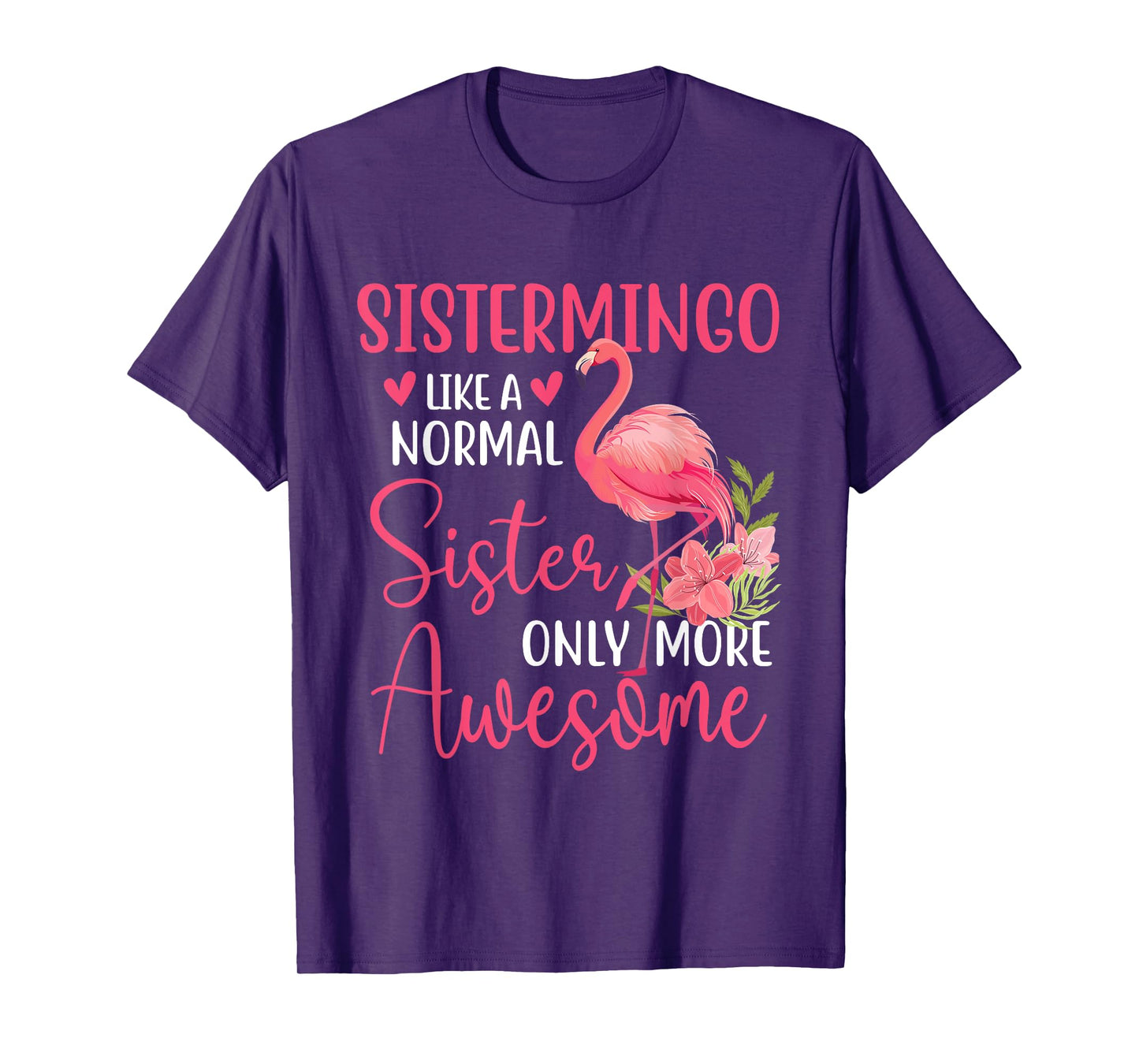 Sistermingo - Flamingo Lover Sibling Family Sister T-Shirt