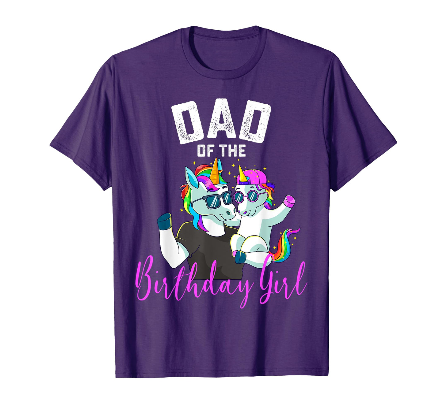 Dad of the Birthday Girl Unicorn Birthday Family Father T-Shirt
