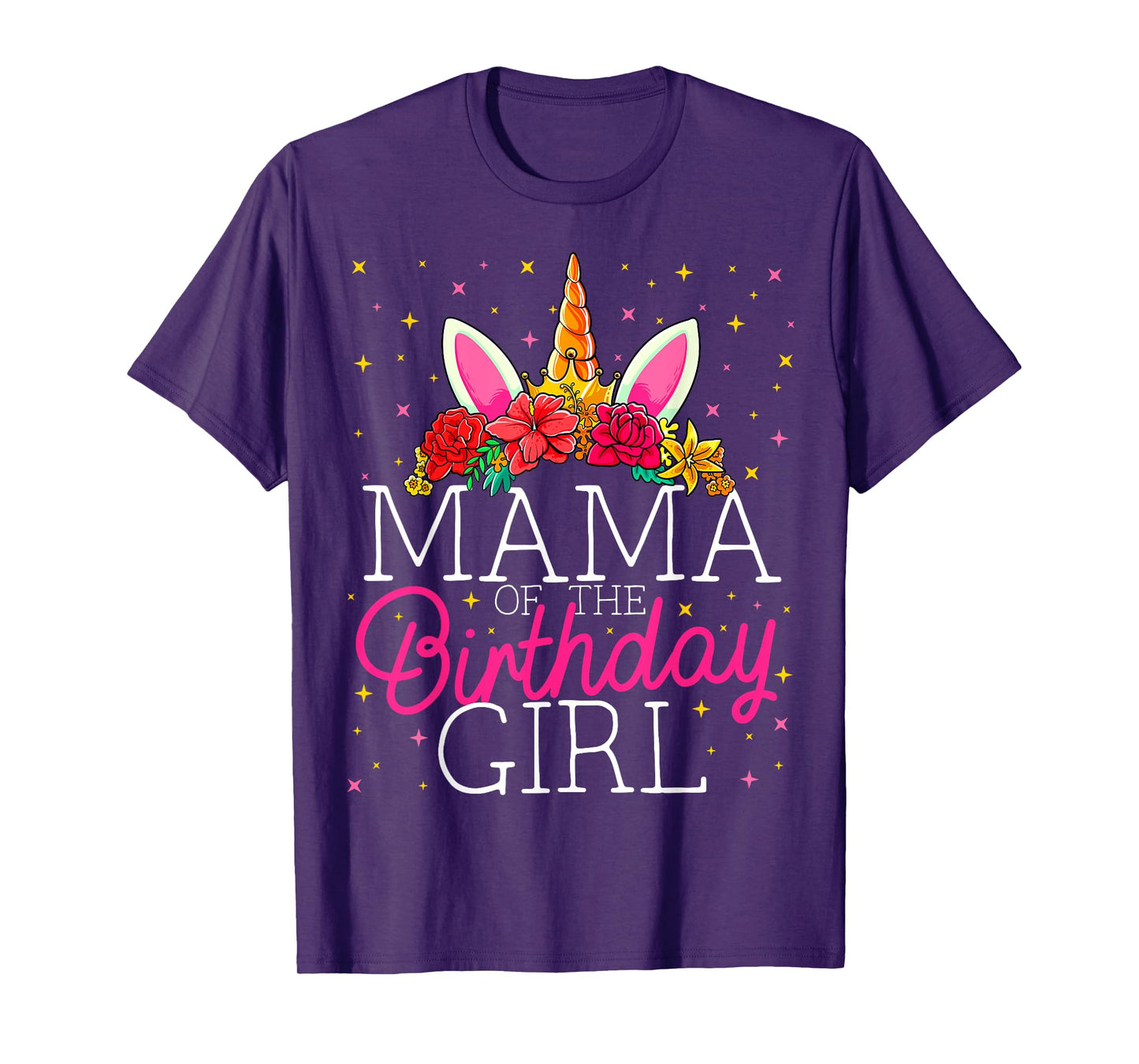 Mama of the Birthday Girl Unicorn Mom Family Matching T-Shirt