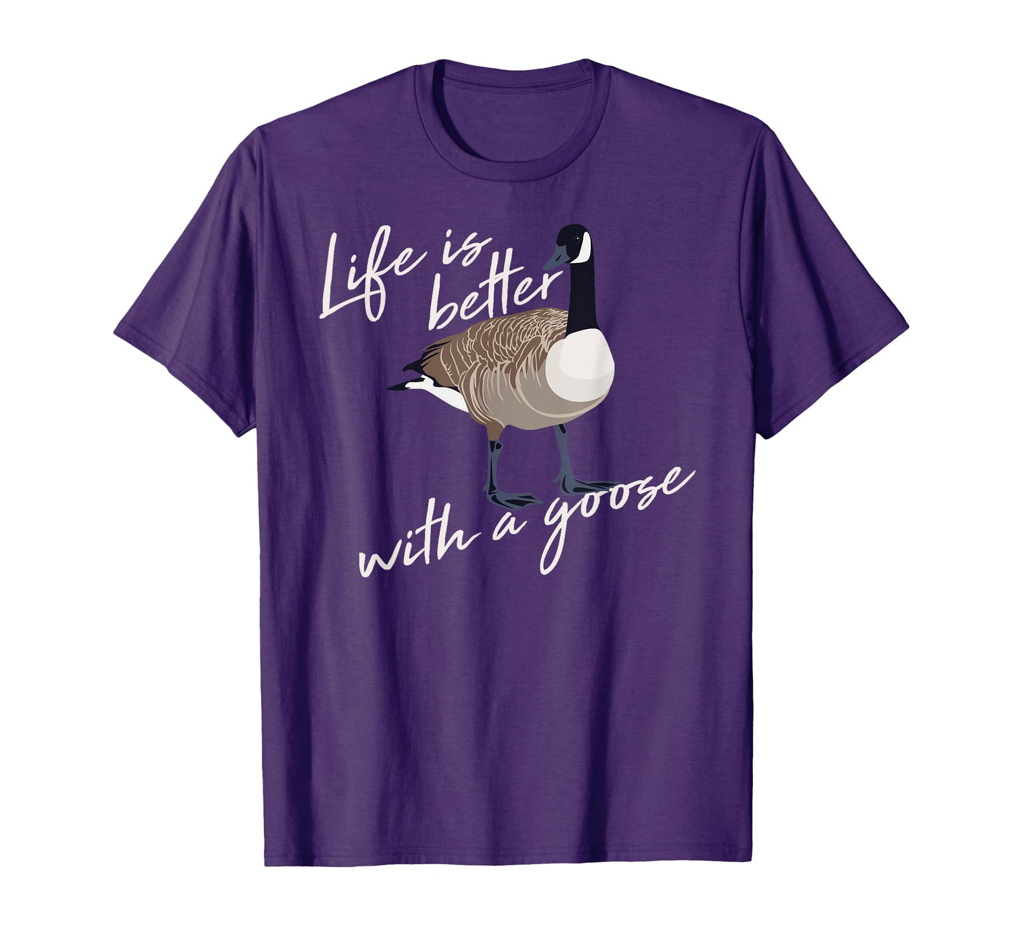 Canadian Goose Life is Better Funny Cute Hunter Gift T-Shirt