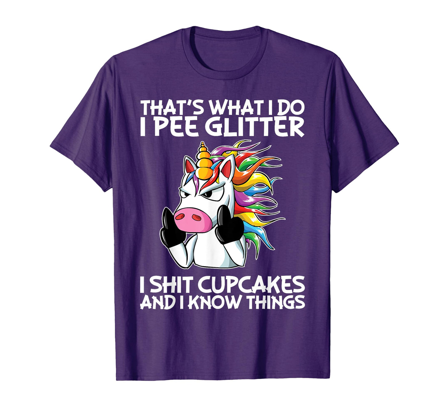That's What I Do I Pee Glitter I Shit Cupcakes Unicorn T-Shirt