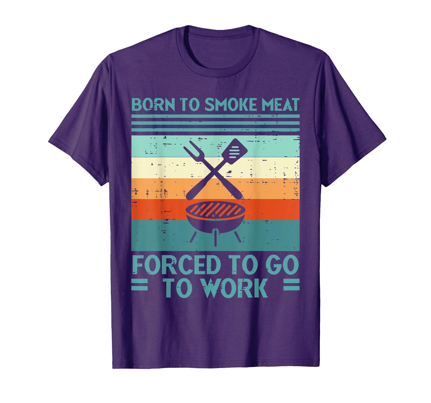 Born To Grill Meat Forced To Work Fun Bbq Barbecue Men Women T-Shirt