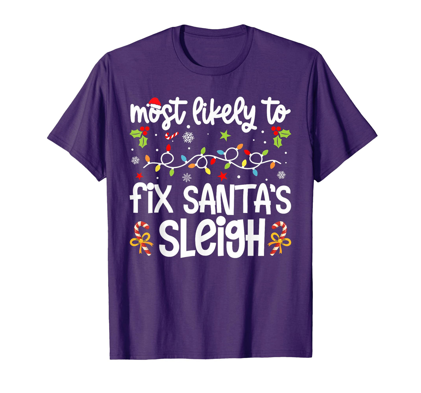 Family Christmas Most Likely to Fix Santa's Sleigh1 T-Shirt
