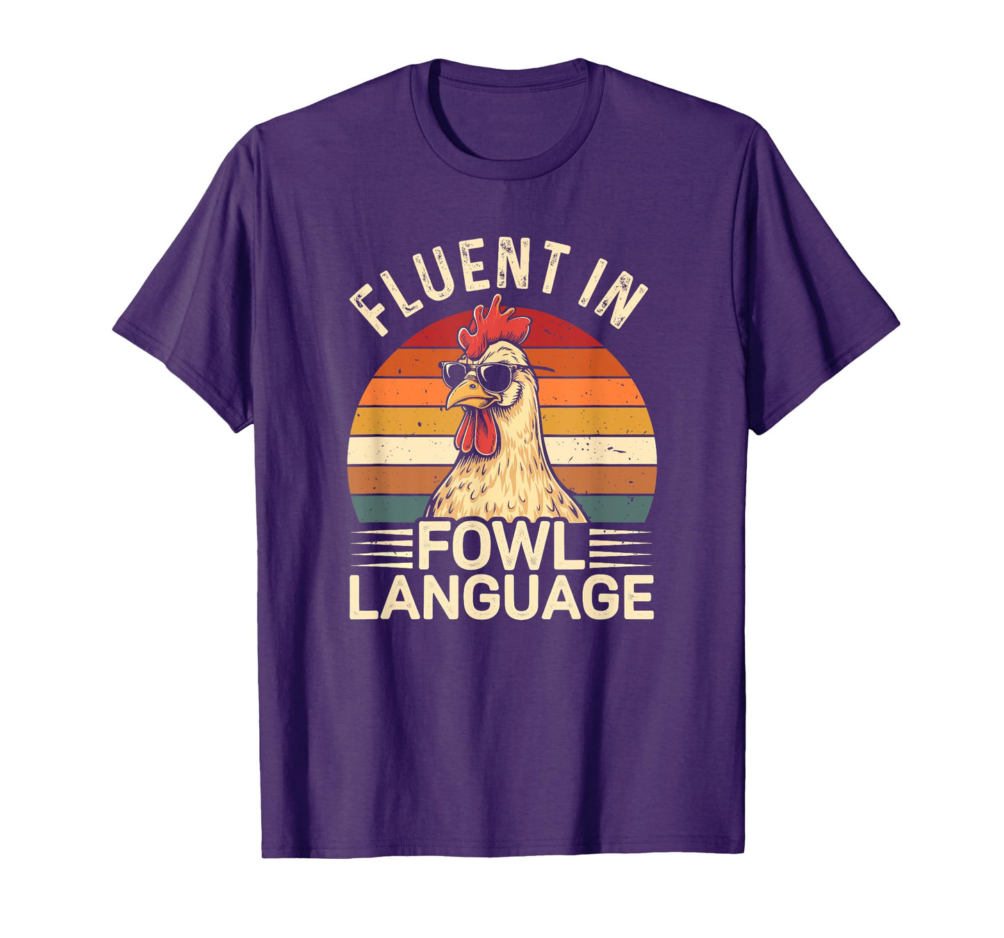 Fluent In Fowl Language Chicken T-Shirt