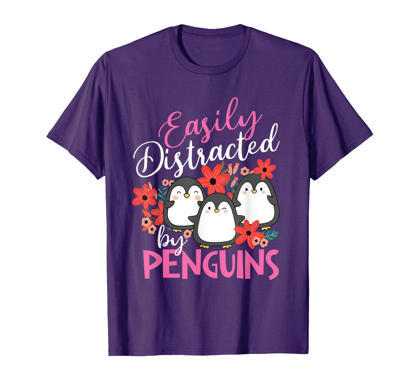 Easily Distracted By Penguins - Penguin Lover Bird Watcher T-Shirt
