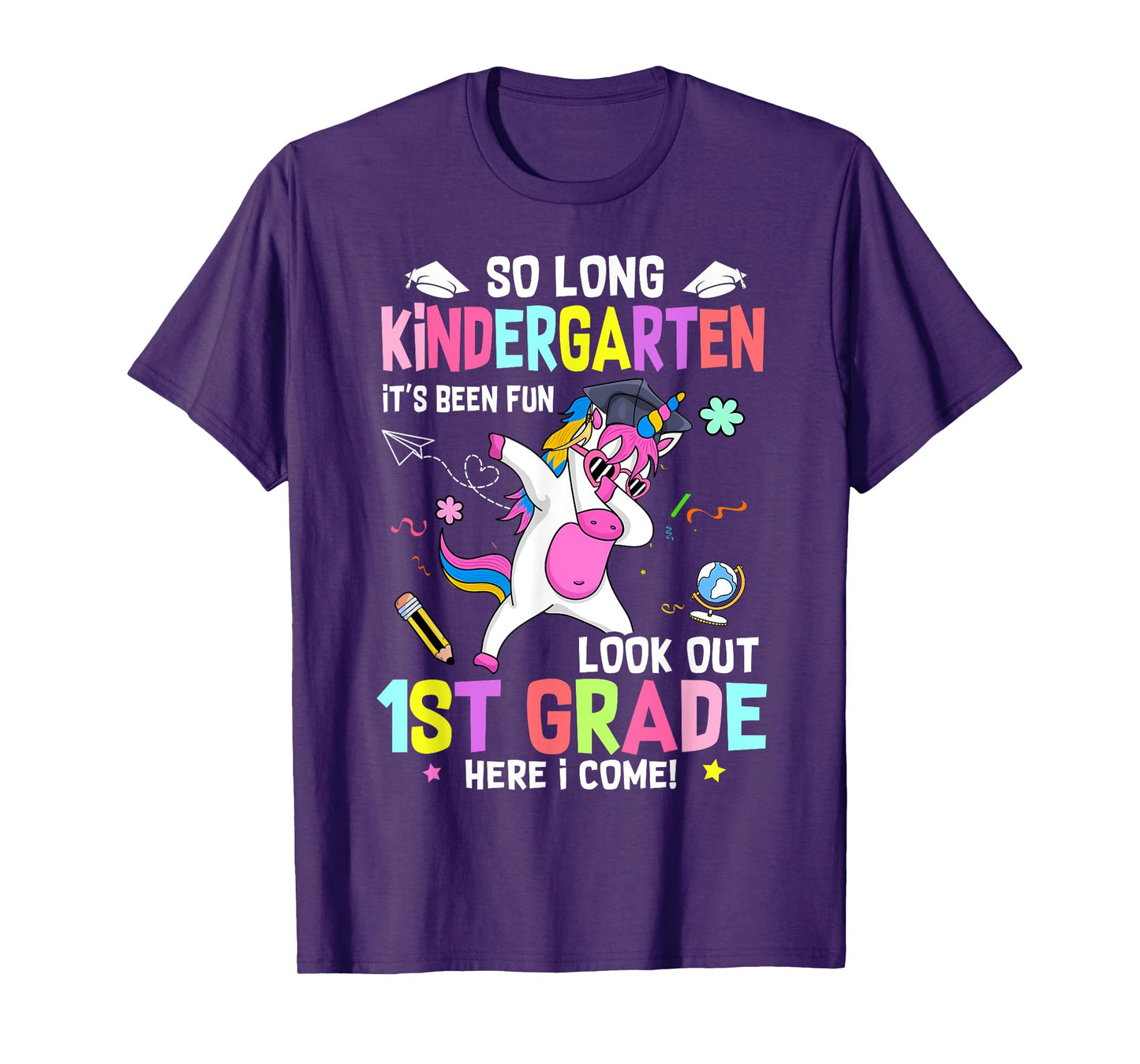 So Long Kindergarten Its Been Fun Look Out 1st Grade Unicorn T-Shirt