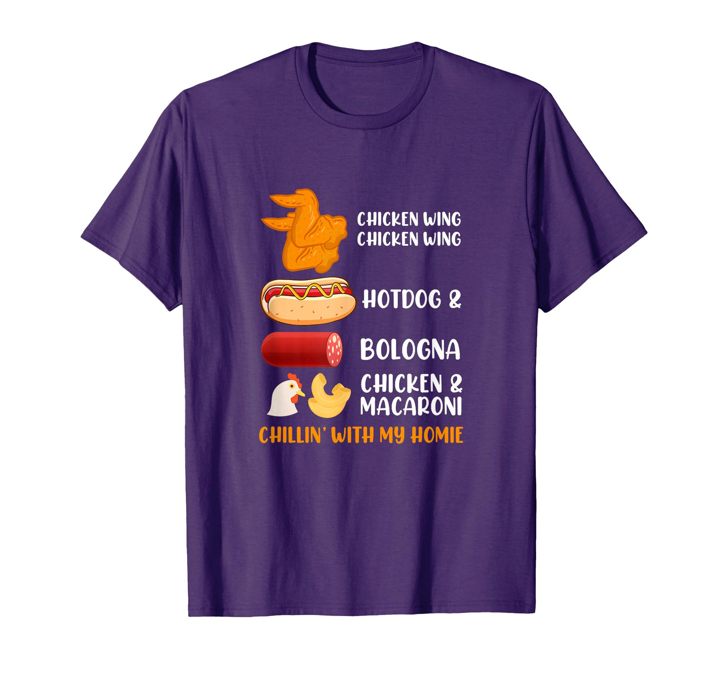Chillin' With My Homie Chicken Wing Hotdog Bologna Macaroni T-Shirt