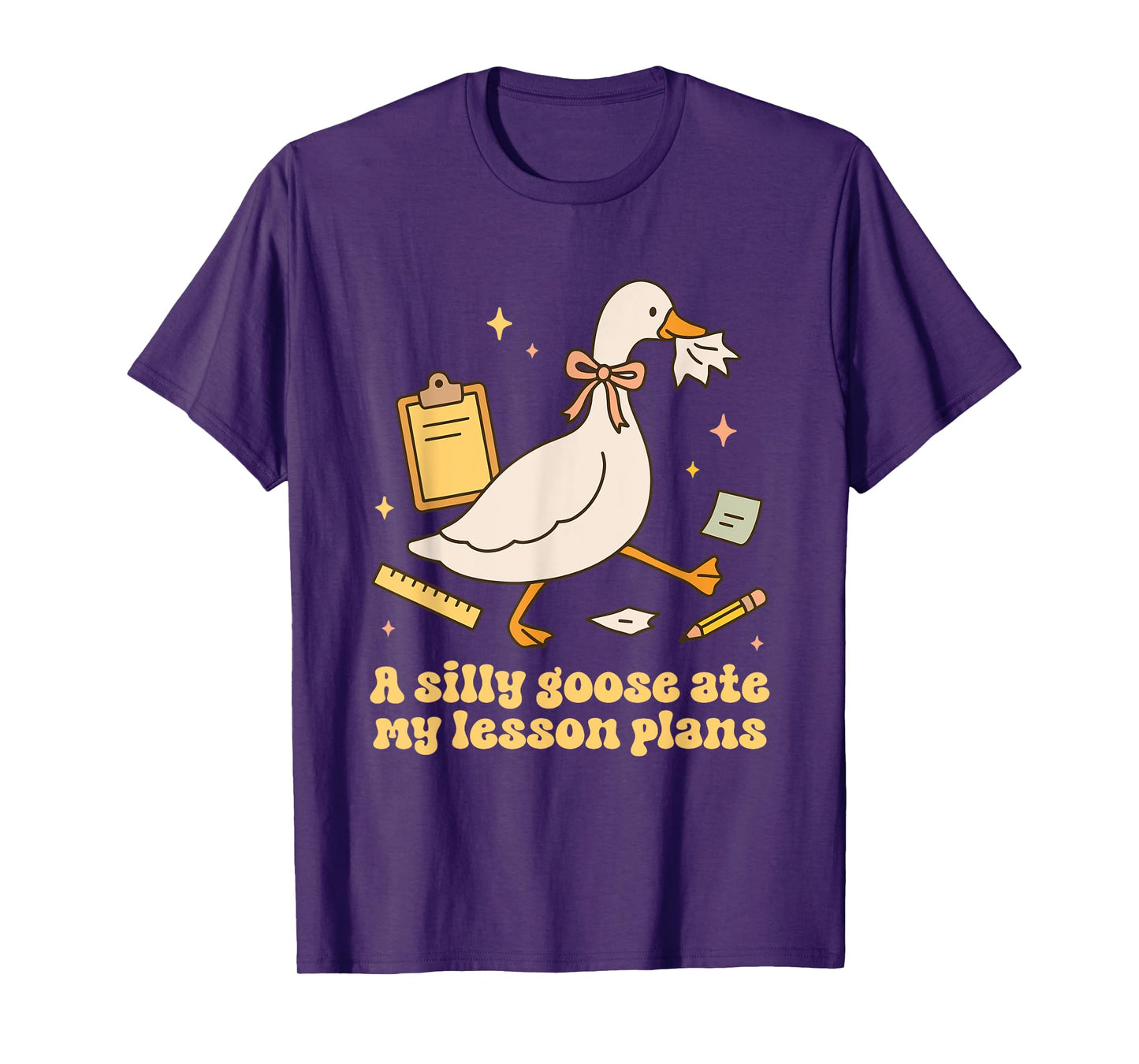 A Silly Goose Ate My Lesson Plan Goose Teacher Design T-Shirt